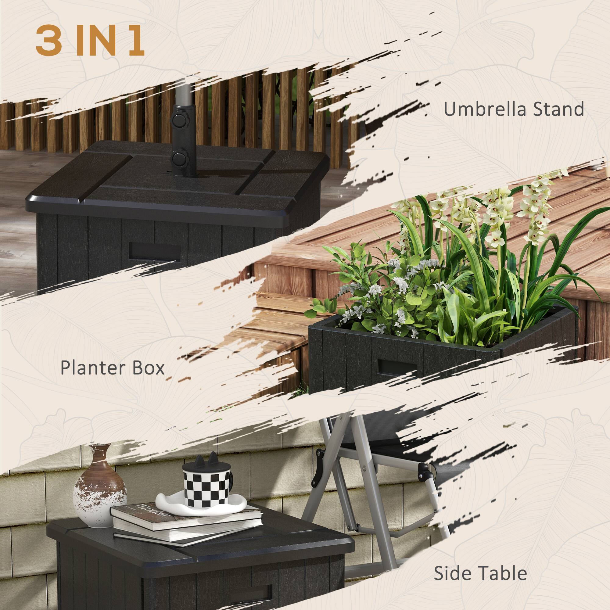 3 IN 1

- Umbrella Stand
- Planter Box
- Side Table