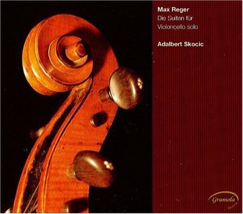 Max Reger  
Die Suiten für Violoncello solo  
Adalbert Skocic  

Gramola