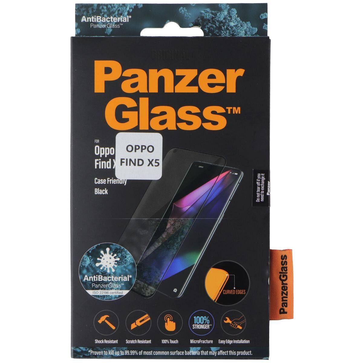 AntiBacterial* Panzer Glass™

ORIGINAL Panzer Glass™

FOR Oppo OPPO Find FIND X5

Case Friendly

Black

AntiBacterial Panzer Glass

ISO 22196 certified

Shock Resistant

Scratch Resistant

100% Touch

CURVED EDGES

100% STRONGER

MicroFracture

Easy Edge Installation

Proven to kill up to 99.99% of most common surface bacteria that may affect this product.