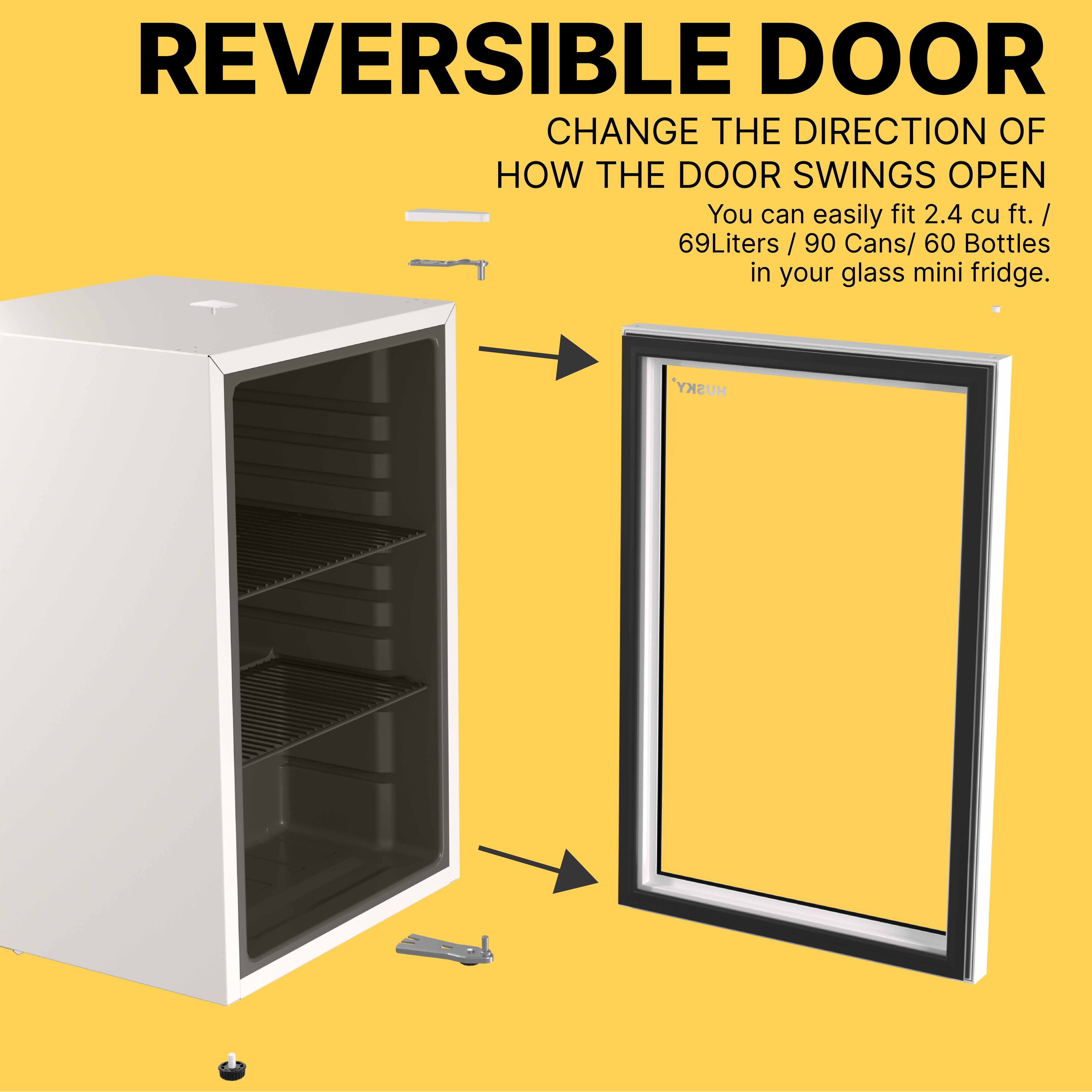 REVERSIBLE DOOR  
CHANGE THE DIRECTION OF HOW THE DOOR SWINGS OPEN  
You can easily fit 2.4 cu ft. / 69 Liters / 90 Cans / 60 Bottles in your glass mini fridge.