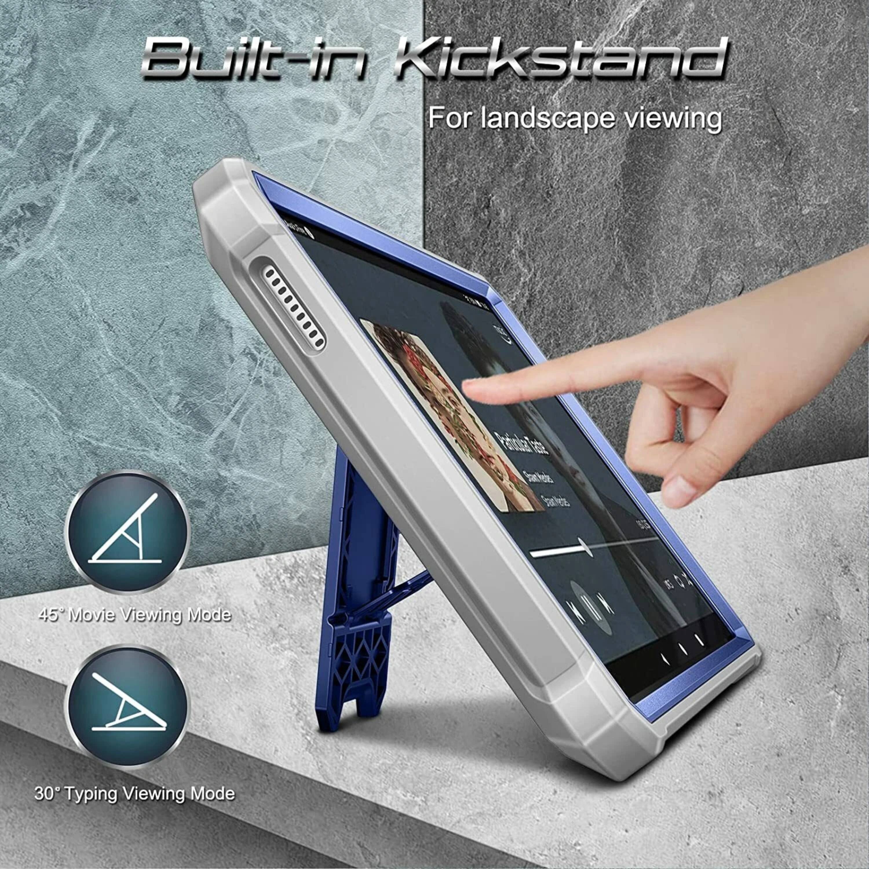 Built-in Kickstand  
For landscape viewing  

45° Movie Viewing Mode  

30° Typing Viewing Mode