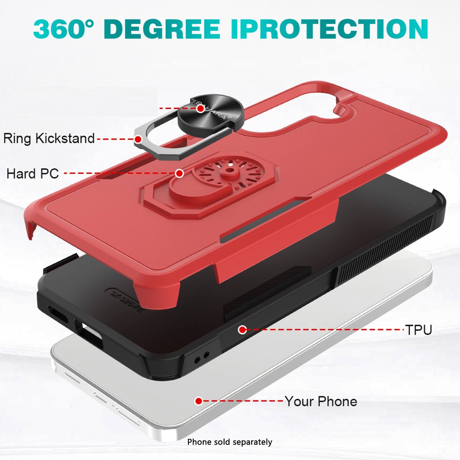 360° DEGREE IPROTECTION

Ring Kickstand
Hard PC
TPU

Your Phone

Phone sold separately