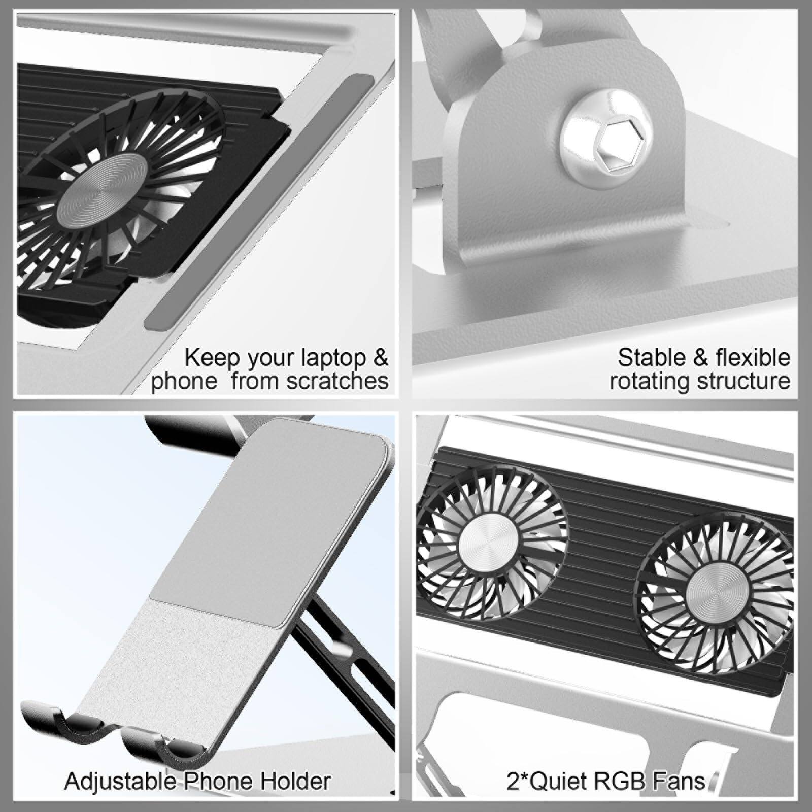 - Keep your laptop & phone from scratches
- Stable & flexible rotating structure
- Adjustable Phone Holder
- 2*Quiet RGB Fans