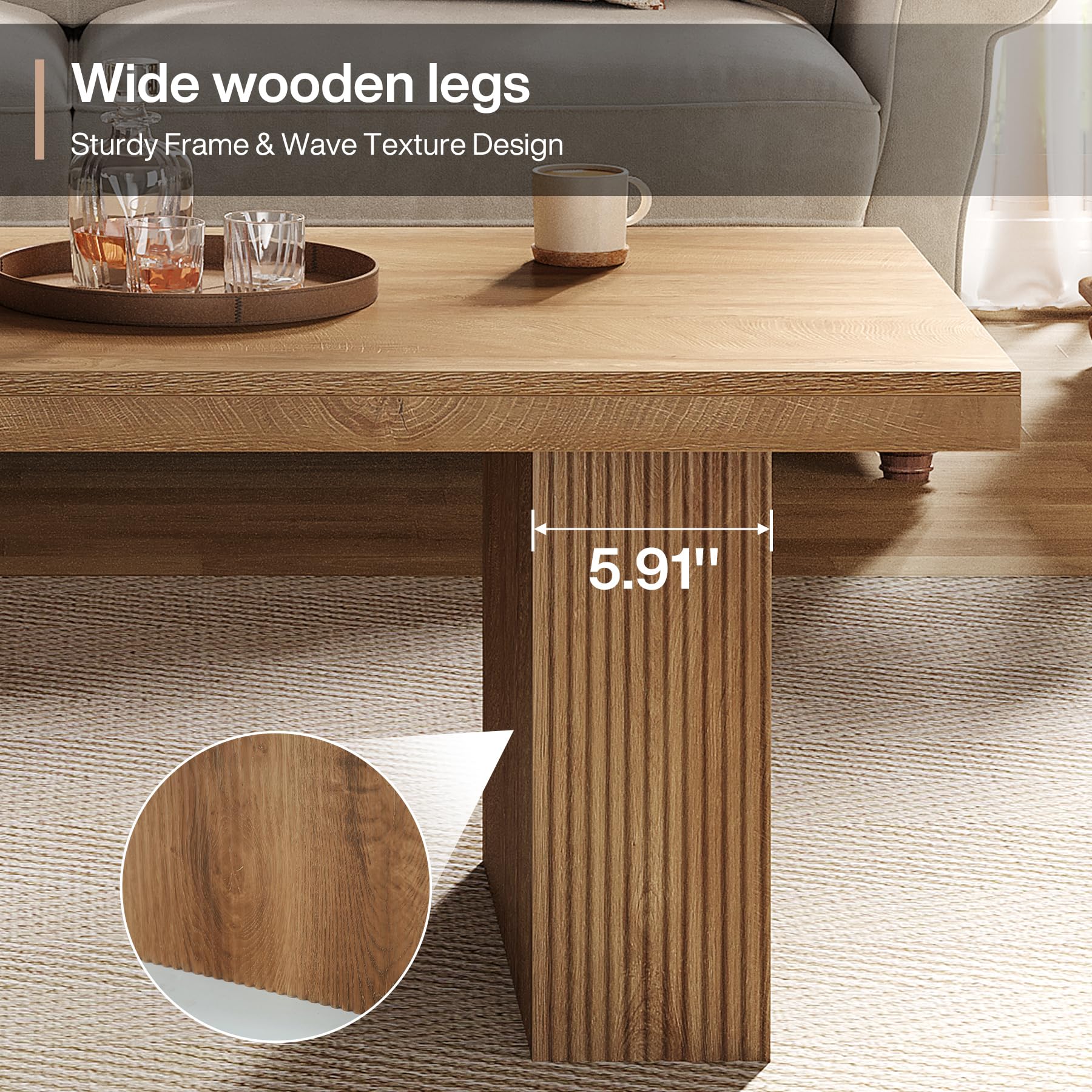 Wide wooden legs  
Sturdy Frame & Wave Texture Design  
5.91"