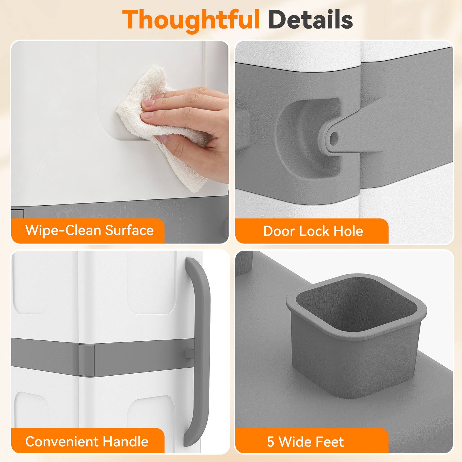 Thoughtful Details

- Wipe-Clean Surface
- Door Lock Hole
- Convenient Handle
- 5 Wide Feet