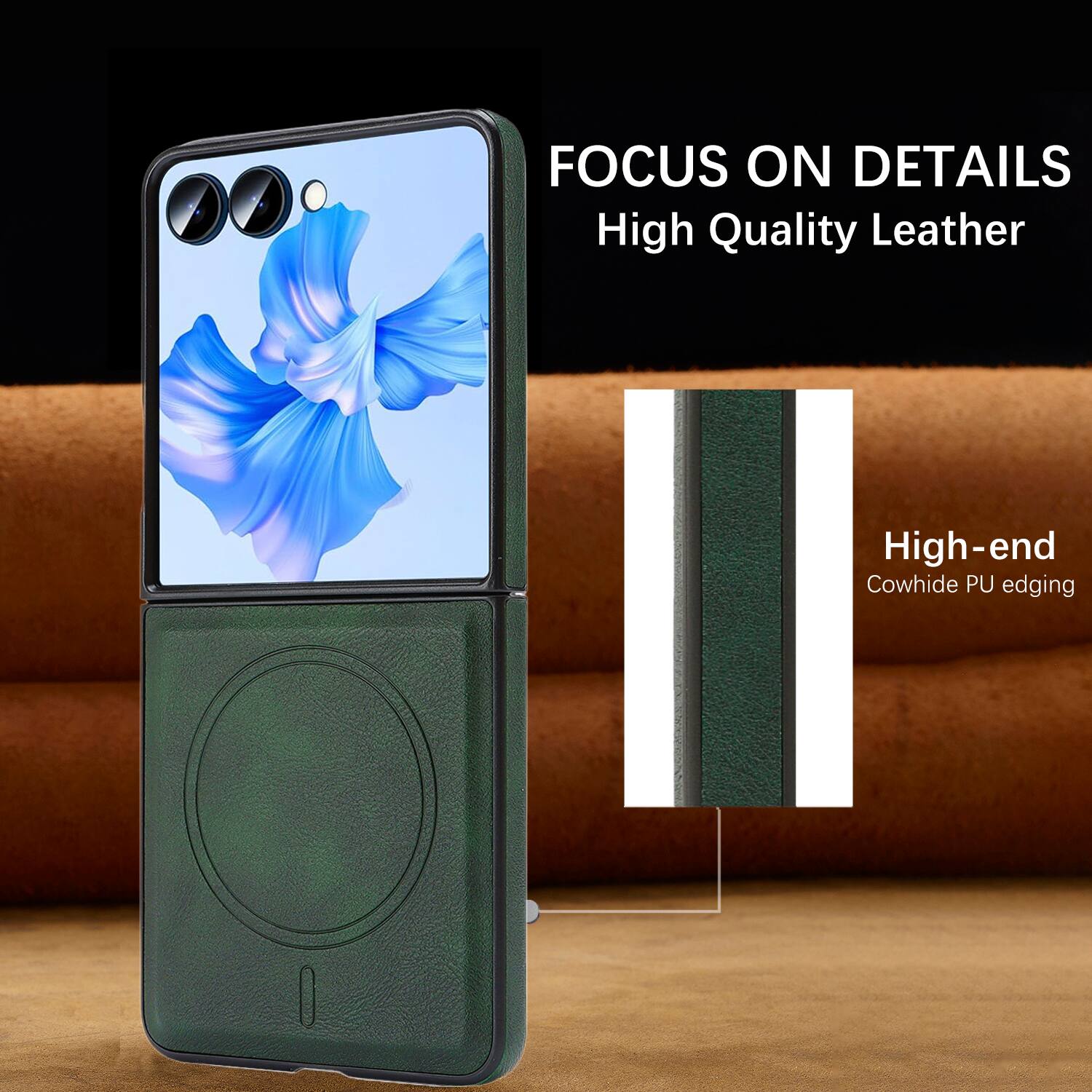 FOCUS ON DETAILS  
High Quality Leather  
High-end Cowhide PU edging