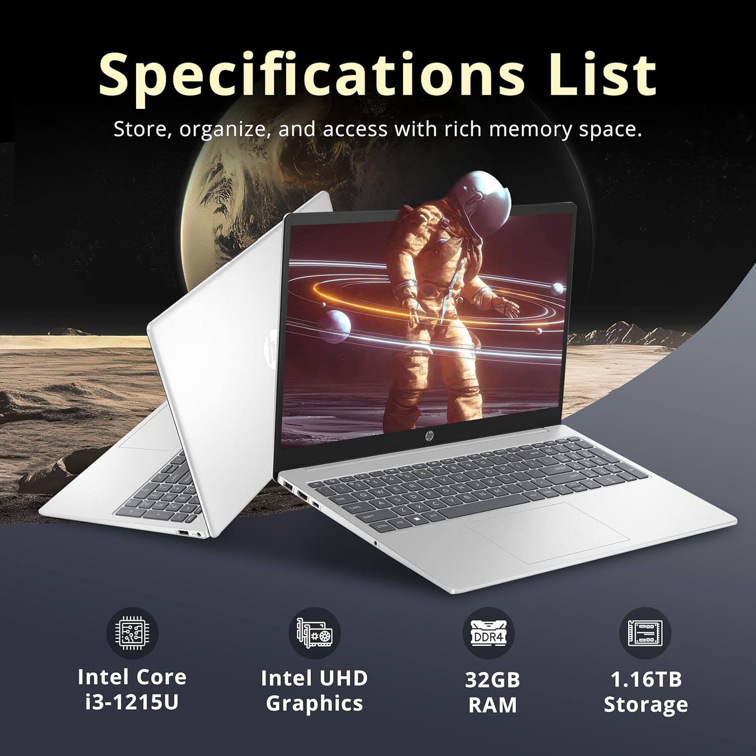 Specifications List
Store, organize, and access with rich memory space.

- Intel Core i3-1215U
- Intel UHD Graphics
- 32GB RAM
- 1.16TB Storage