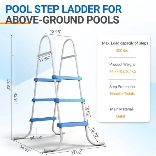 POOL STEP LADDER FOR ABOVE-GROUND POOLS

- Height: 52.83"
- Width: 13.98"
- Depth: 11.69"
- Step Height: 42.91"
- Step Width: 10.63"
- Base Width: 34.53"
- Base Depth: 31.02"
- Thickness: 0.98"

Max. Load capacity of Steps: 300 lbs

Product Weight: 14.77 lbs / 6.7 kg

Step Protection: Nonslip Pedals

Main Material: Metal