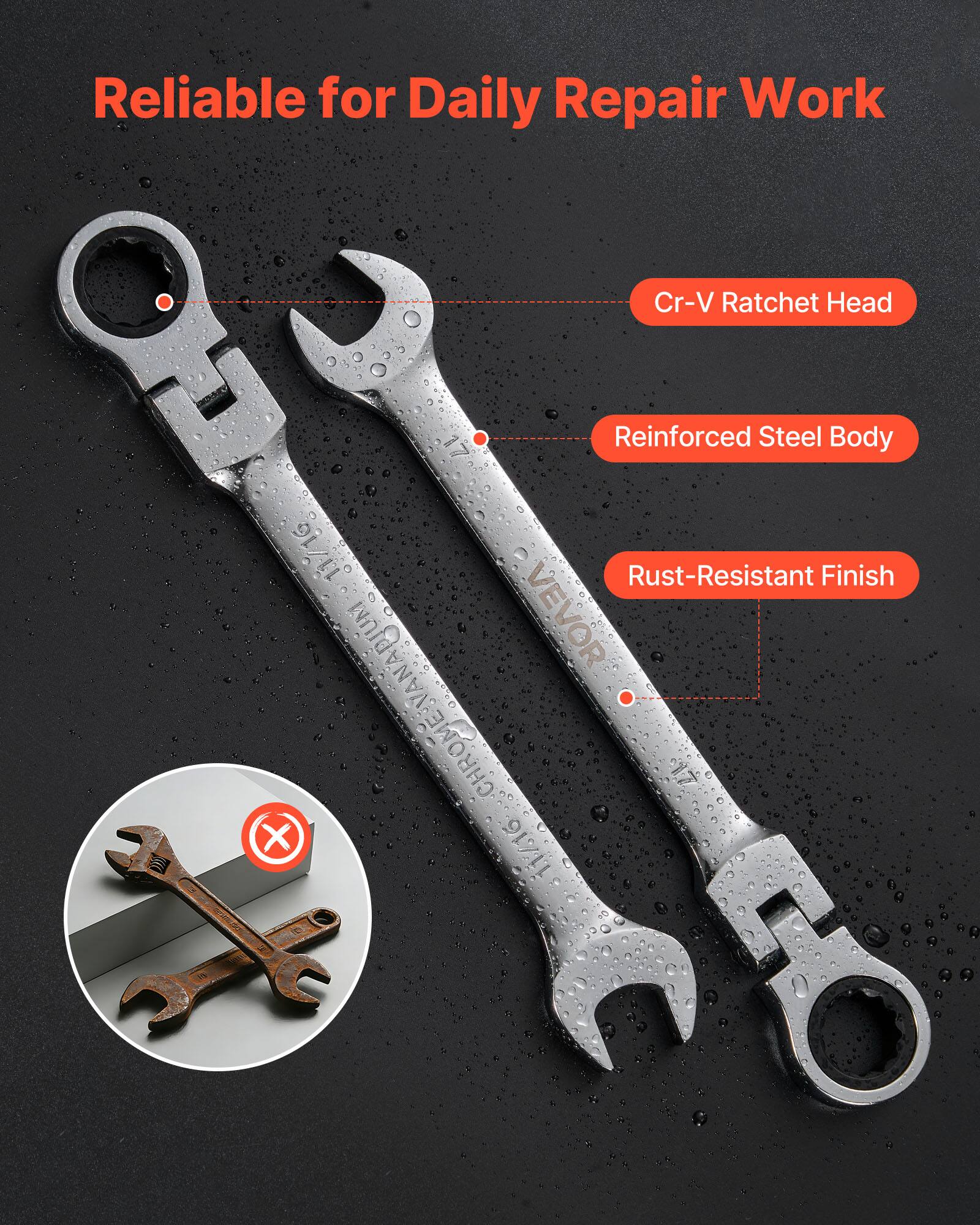 Reliable for Daily Repair Work

Cr-V Ratchet Head
Reinforced Steel Body
Rust-Resistant Finish

VANADJUM VEVOR CHROME: VANADJUM CHROM X 11/16