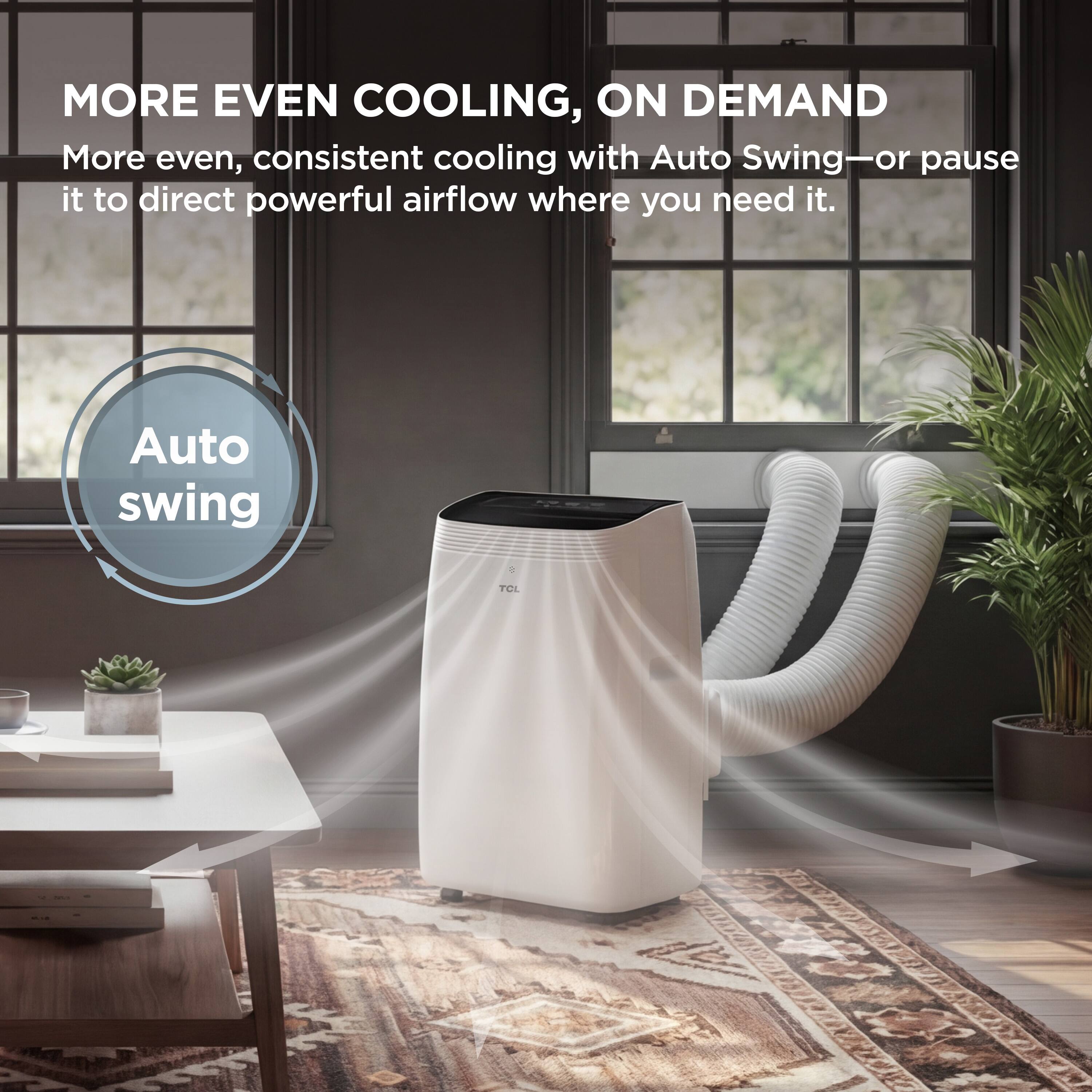 MORE EVEN COOLING, ON DEMAND

More even, consistent cooling with Auto Swing—or pause it to direct powerful airflow where you need it.

Auto swing