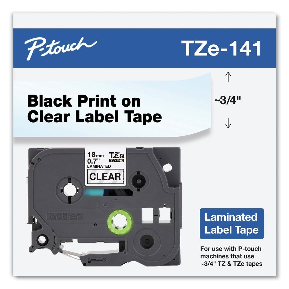 P-touch  
TZe-141  

Black Print on Clear Label Tape  

~3/4"  

18mm  
0.7"  
LAMINATED  
CLEAR  

Laminated Label Tape  

For use with P-touch machines that use ~3/4" TZ & TZe tapes