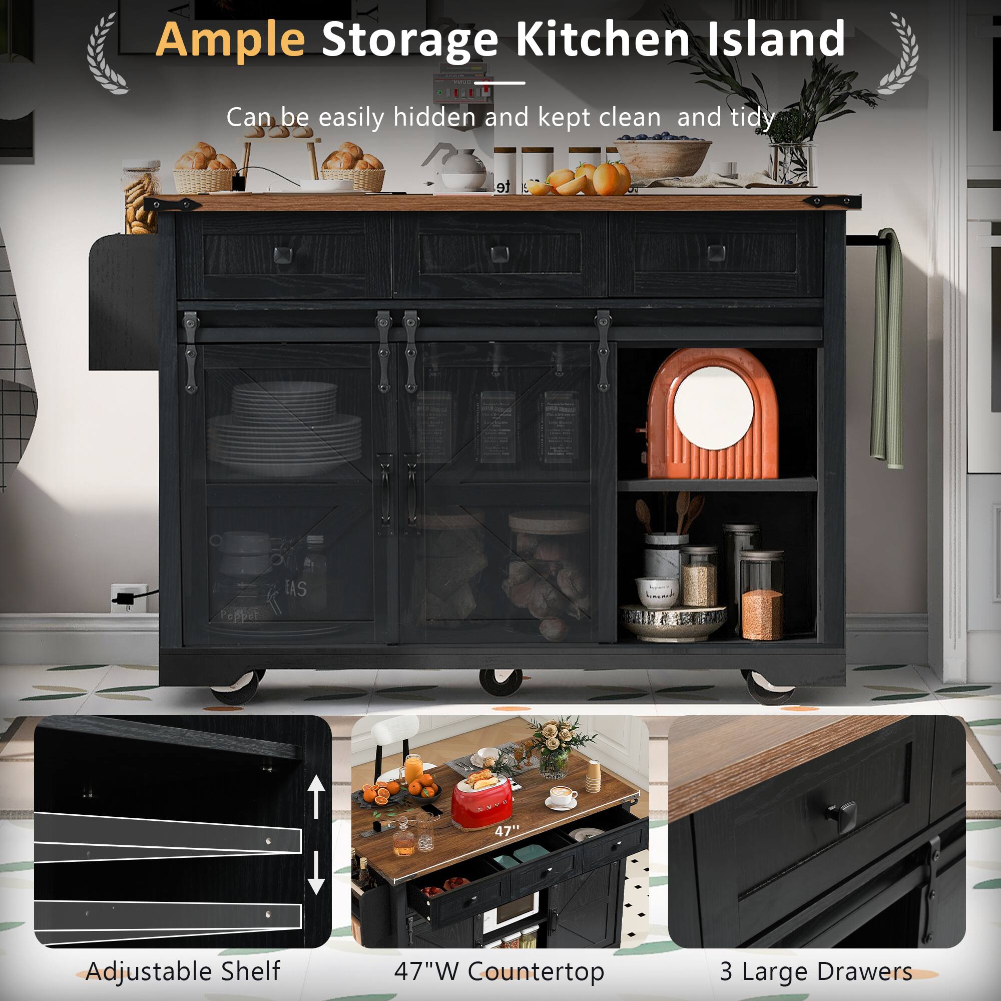 Ample Storage Kitchen Island
Can be easily hidden and kept clean and tidy
47"W Countertop
Adjustable Shelf
3 Large Drawers