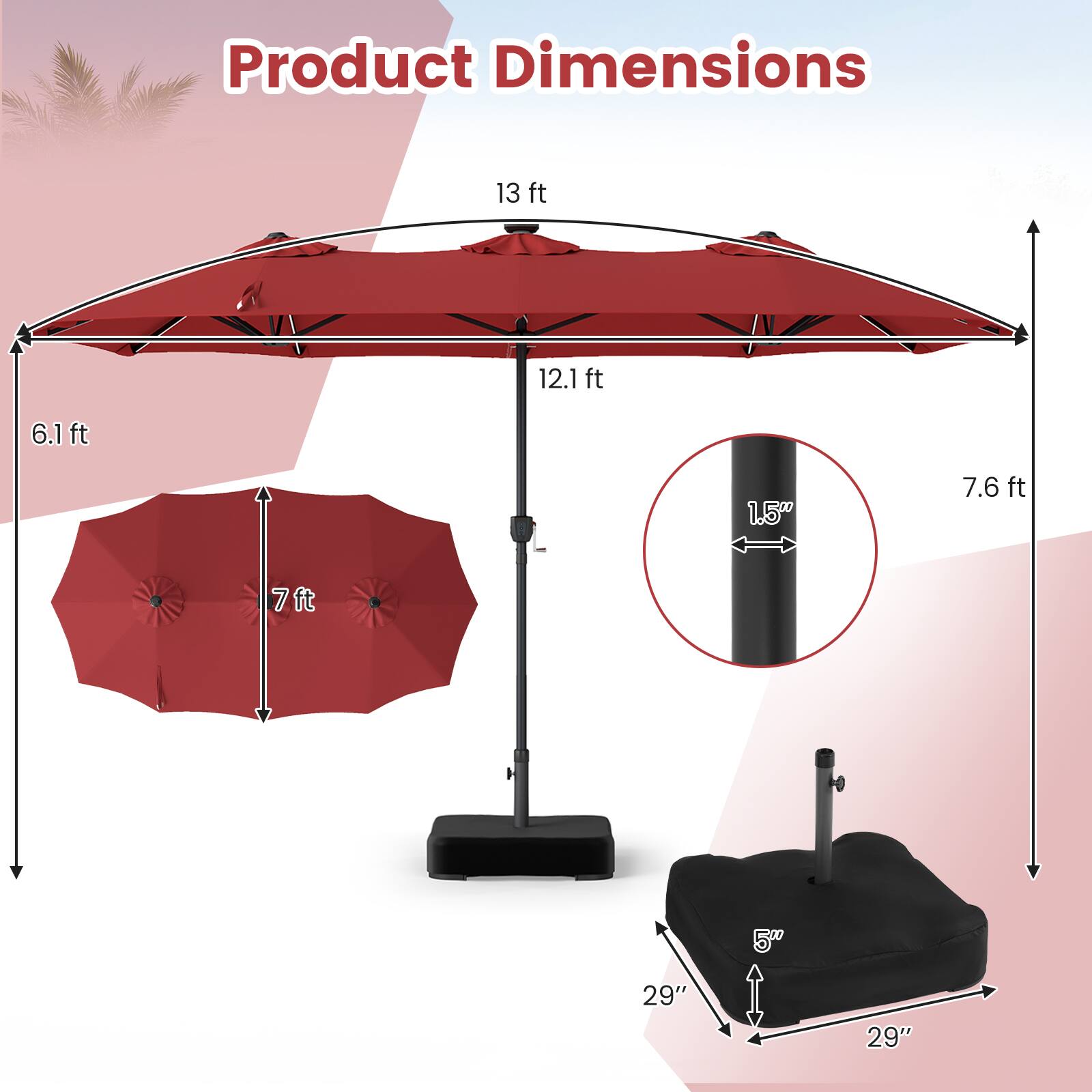 Product Dimensions
13 ft
12.1 ft
6.1 ft
1.5"
7.6 ft
7 ft
5"
29"
29"