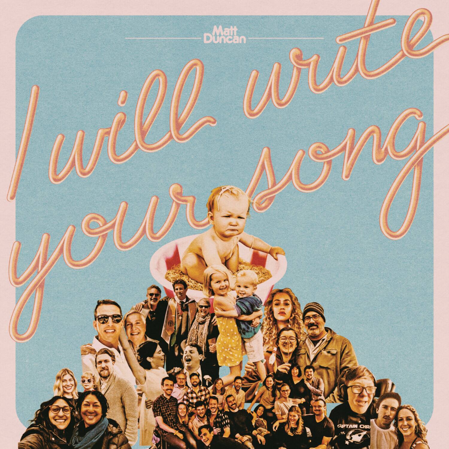 Matt Duncan  
I will write your song