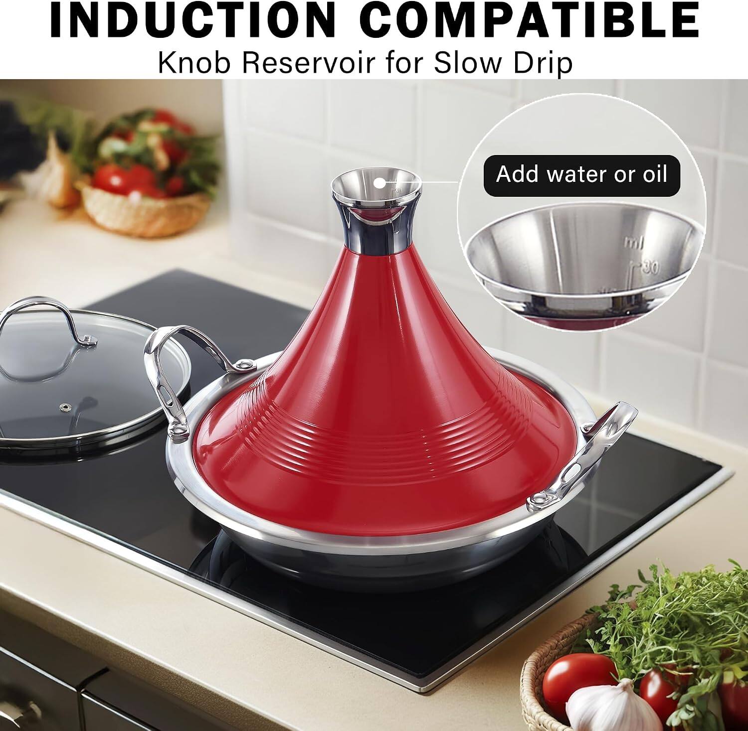 INDUCTION COMPATIBLE  
Knob Reservoir for Slow Drip  
Add water or oil  
ml 30