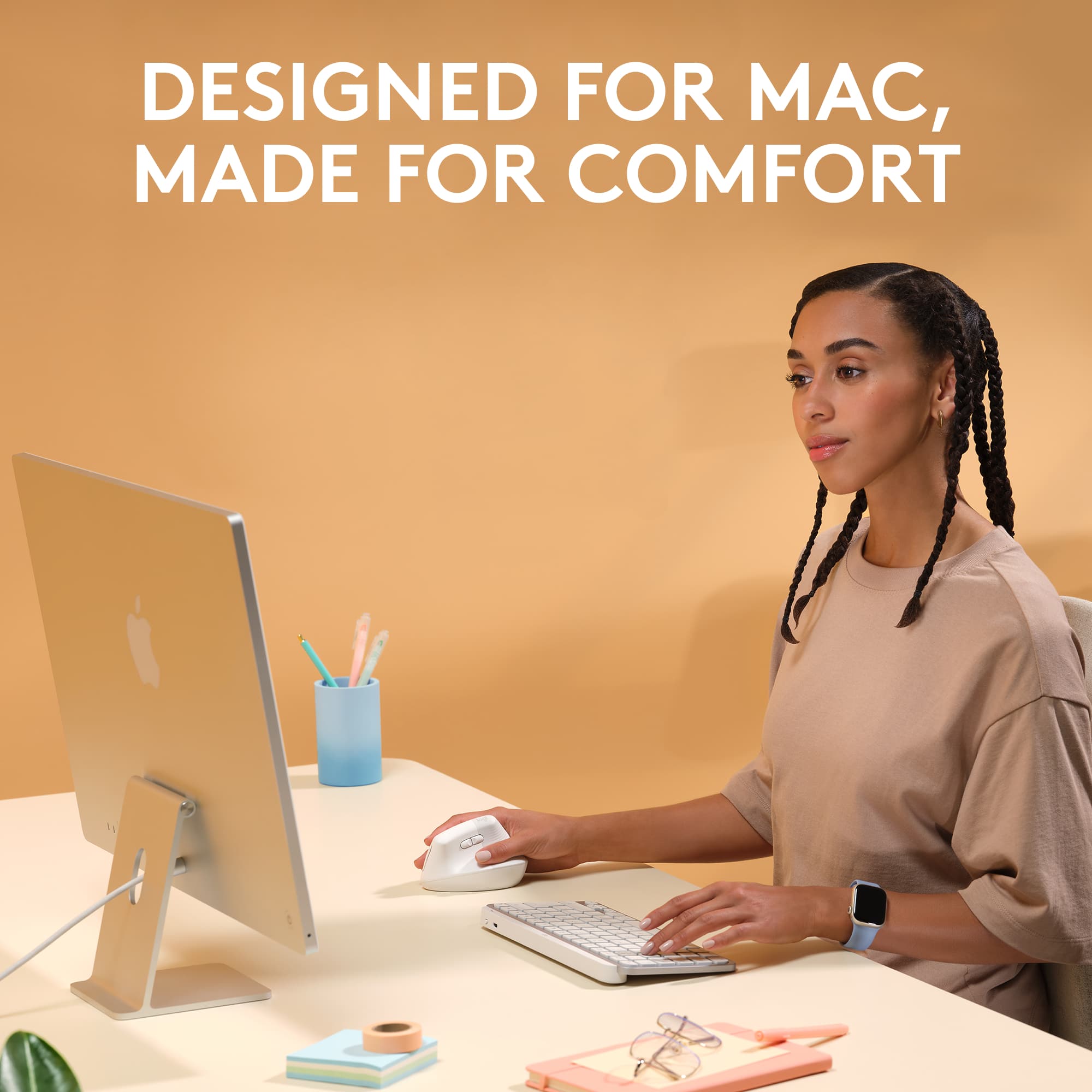 Designed for Mac, Made for Comfort