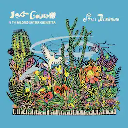 Jeff Goldblum & the Mildred Snitzer Orchestra - Still Blooming - VINYL LP