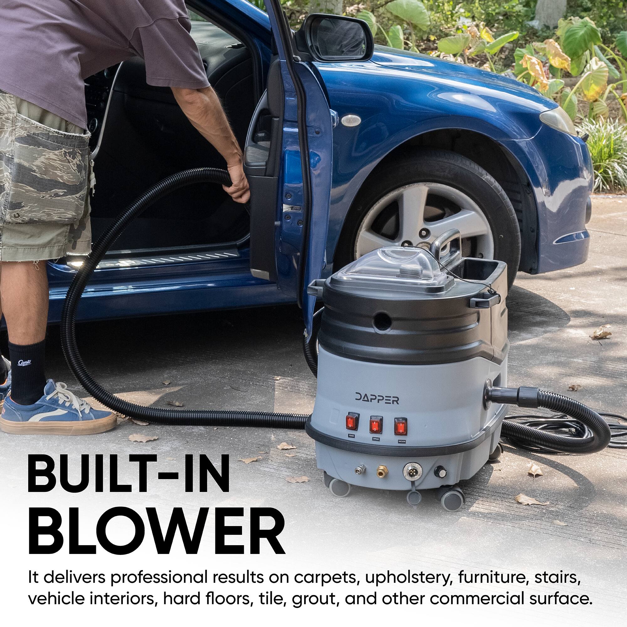 JAPPER  
BUILT-IN BLOWER  
It delivers professional results on carpets, upholstery, furniture, stairs, vehicle interiors, hard floors, tile, grout, and other commercial surfaces.