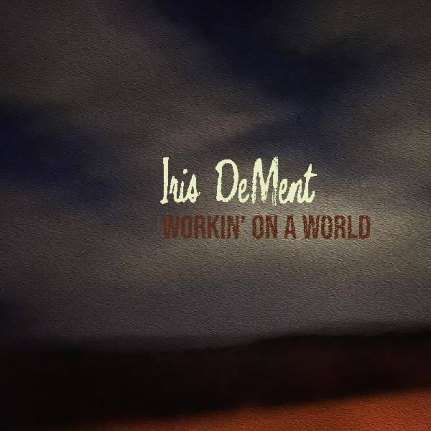 Iris DeMent - Workin' On A World   - COMPACT DISCS [CD]