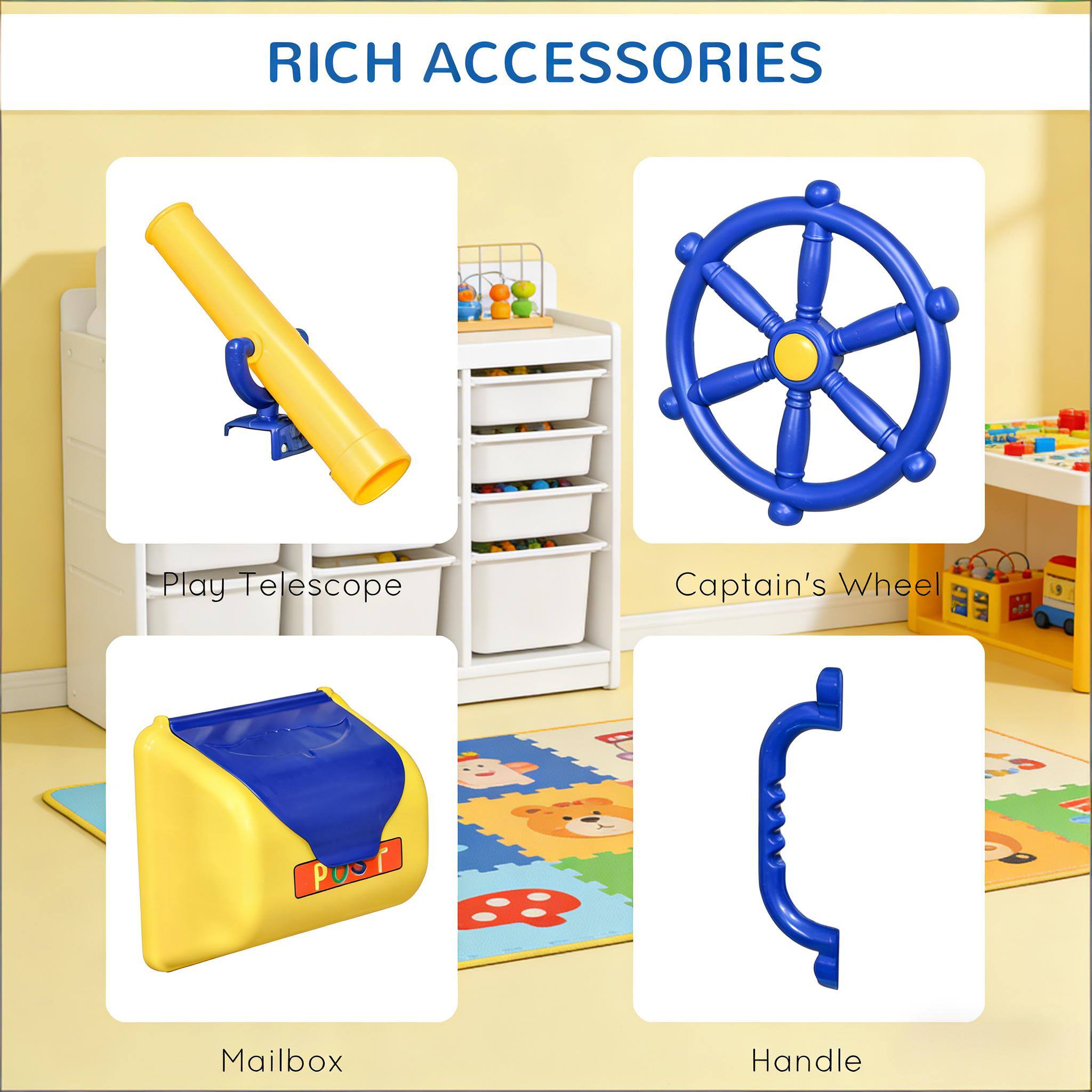RICH ACCESSORIES

- Play Telescope
- Captain's Wheel
- Mailbox
- Handle