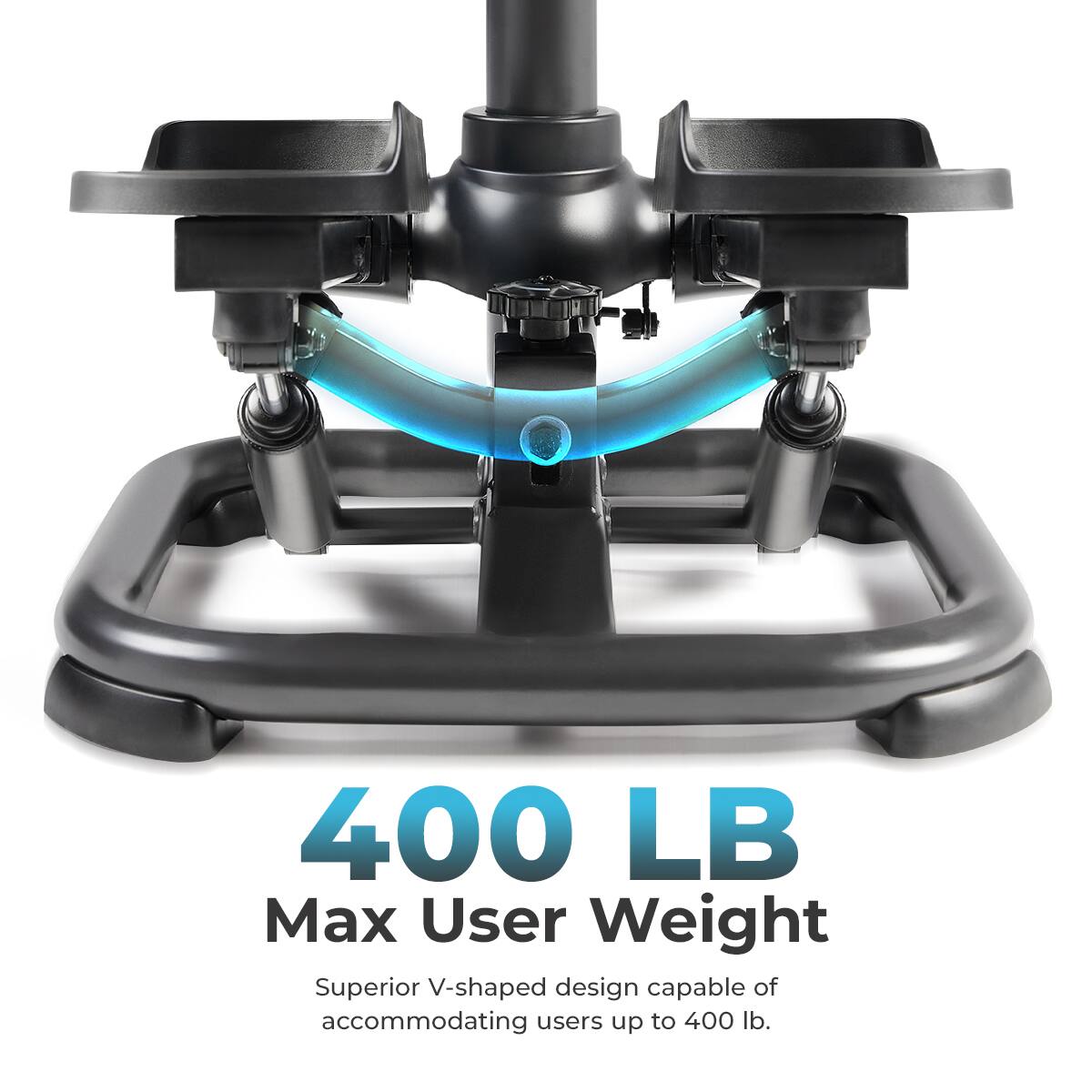 400 LB
Max User Weight
Superior V-shaped design capable of accommodating users up to 400 lb.