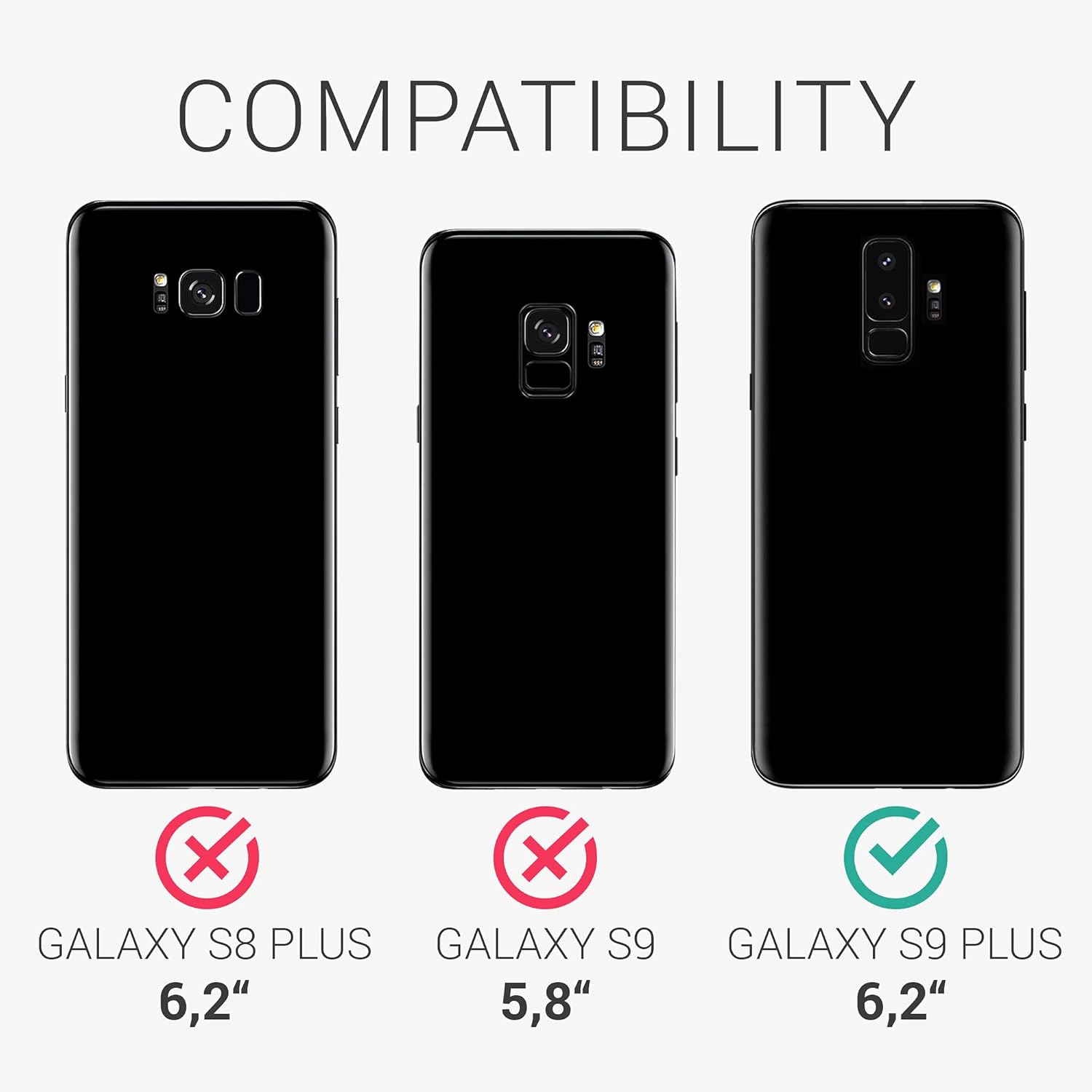 COMPATIBILITY

GALAXY S8 PLUS 6,2" ❌  
GALAXY S9 5,8" ❌  
GALAXY S9 PLUS 6,2" ✅