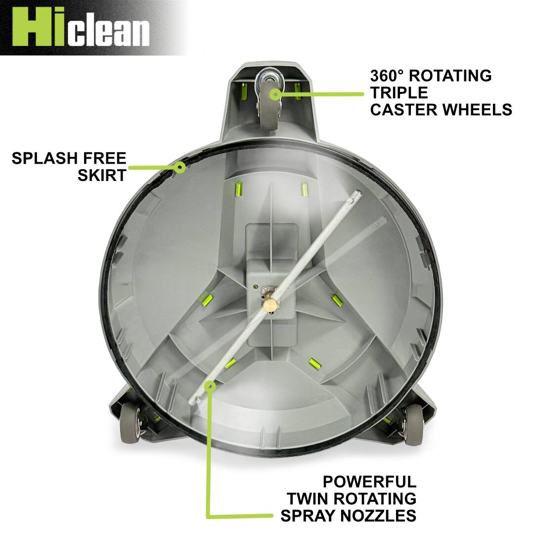 Hiclean

- 360° ROTATING TRIPLE CASTER WHEELS
- SPLASH FREE SKIRT
- POWERFUL TWIN ROTATING SPRAY NOZZLES