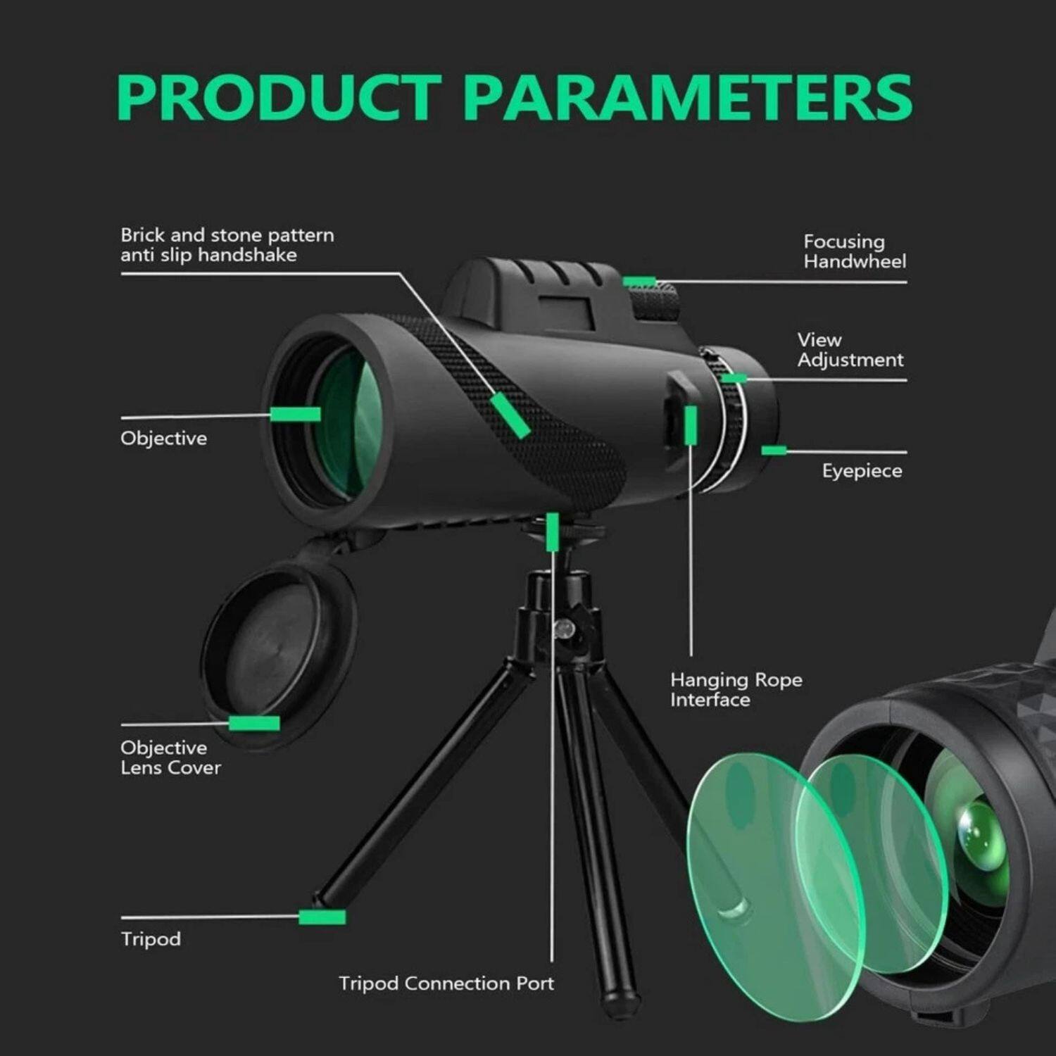 PRODUCT PARAMETERS

- Brick and stone pattern anti slip handshake
- Focusing Handwheel
- View Adjustment
- Eyepiece
- Objective
- Hanging Rope Interface
- Objective Lens Cover
- Tripod
- Tripod Connection Port