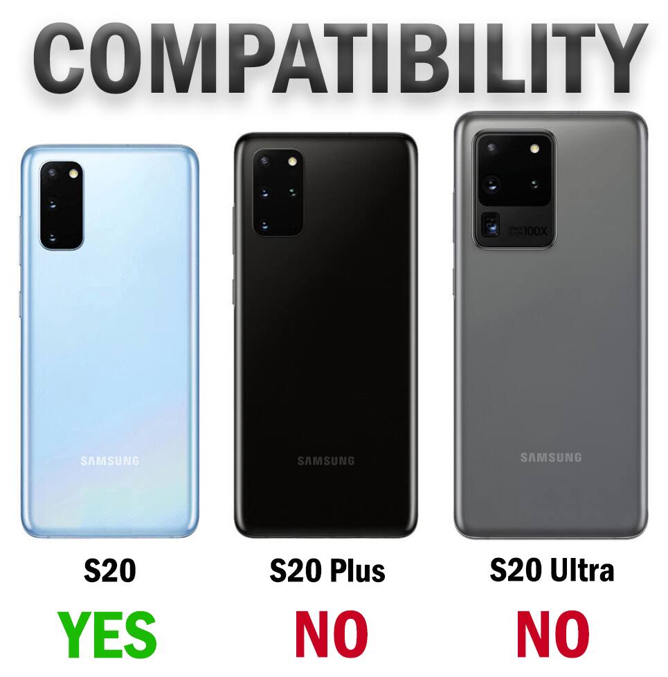 COMPATIBILITY

SAMSUNG S20: YES  
SAMSUNG S20 Plus: NO  
SAMSUNG S20 Ultra: NO