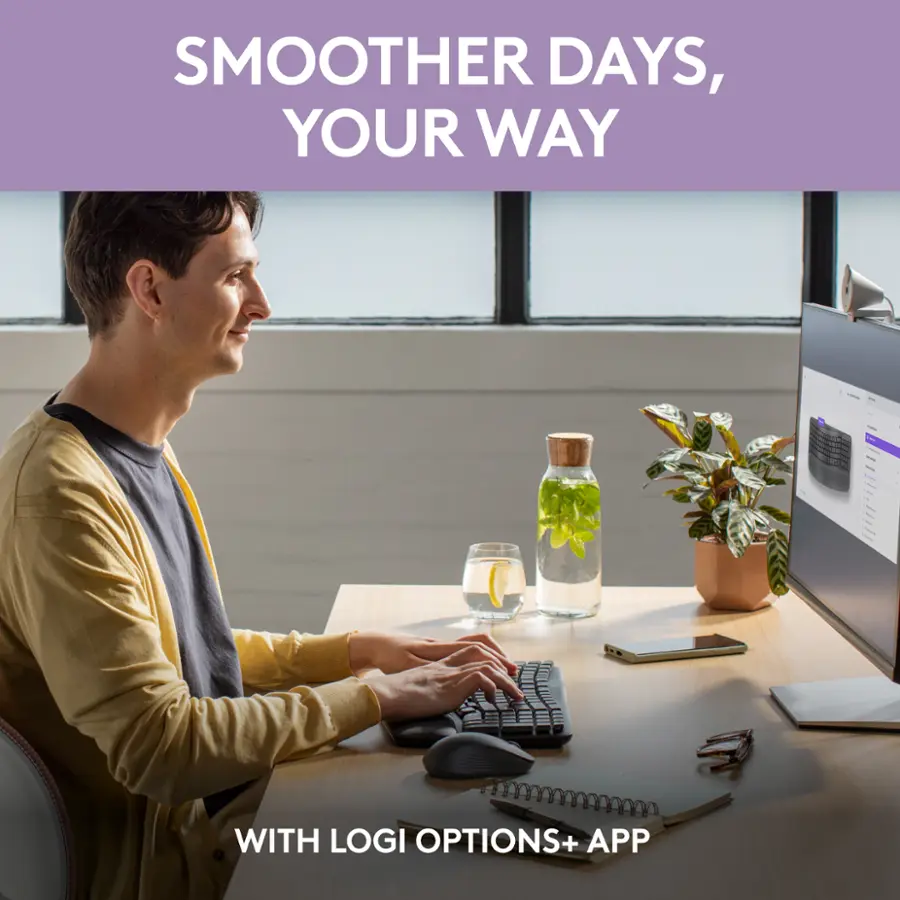 SMOOTHER DAYS, YOUR WAY WITH LOGI OPTIONS+ APP