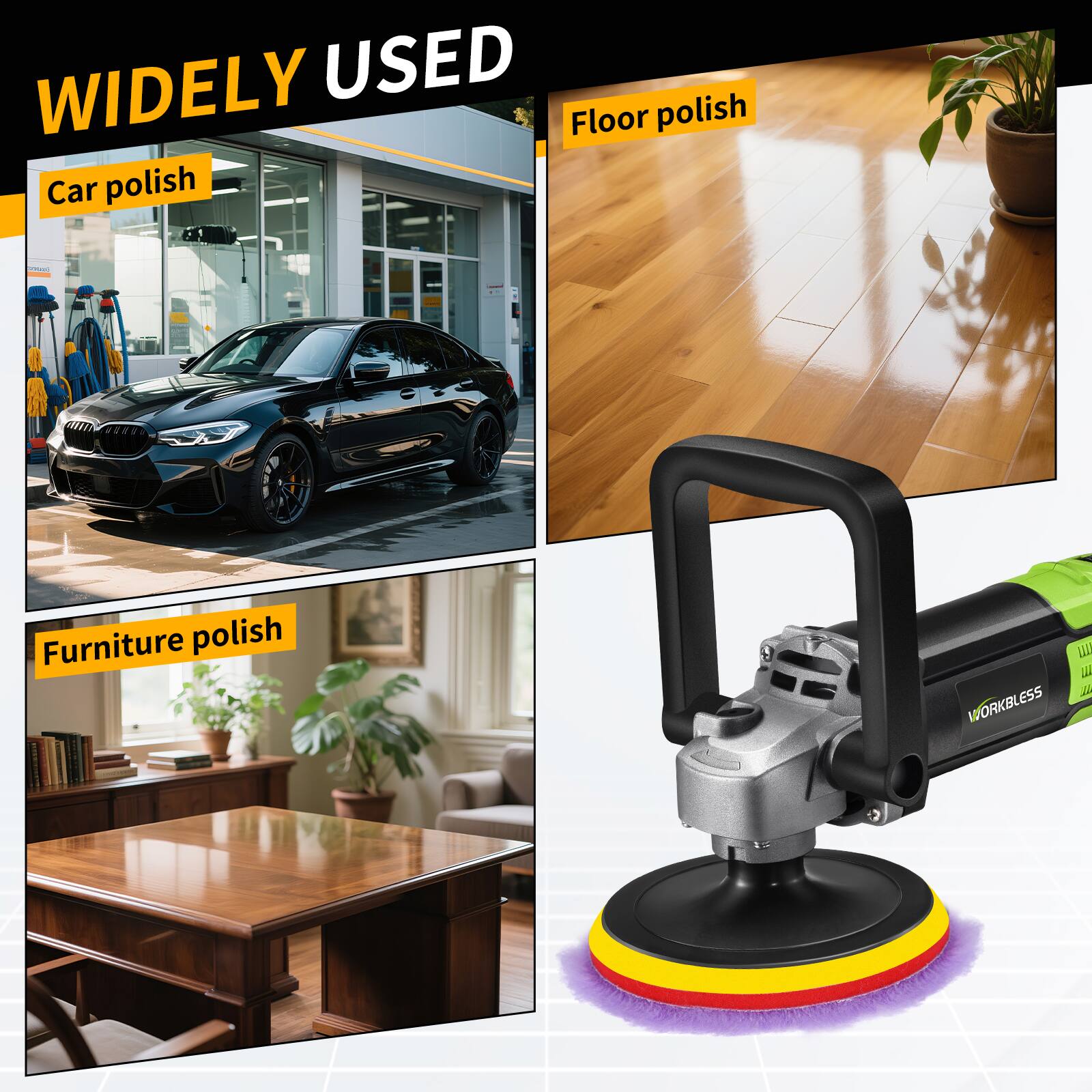 WIDELY USED

- Car polish
- Floor polish
- Furniture polish

WORKBLESS