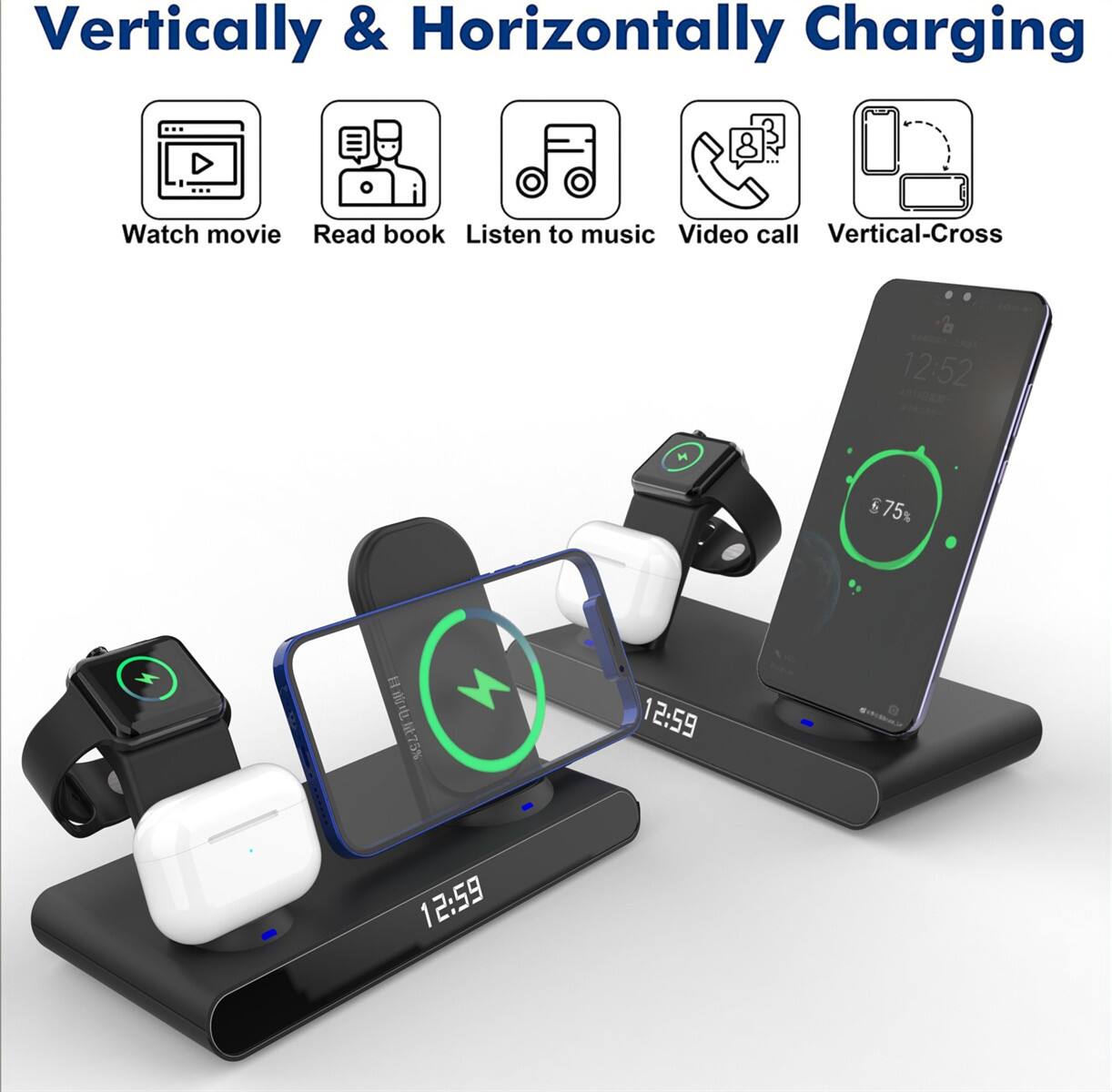 Vertically & Horizontally Charging

- Watch movie
- Read book
- Listen to music
- Video call
- Vertical-Cross

12:52  
75%  
12:59  
12:59