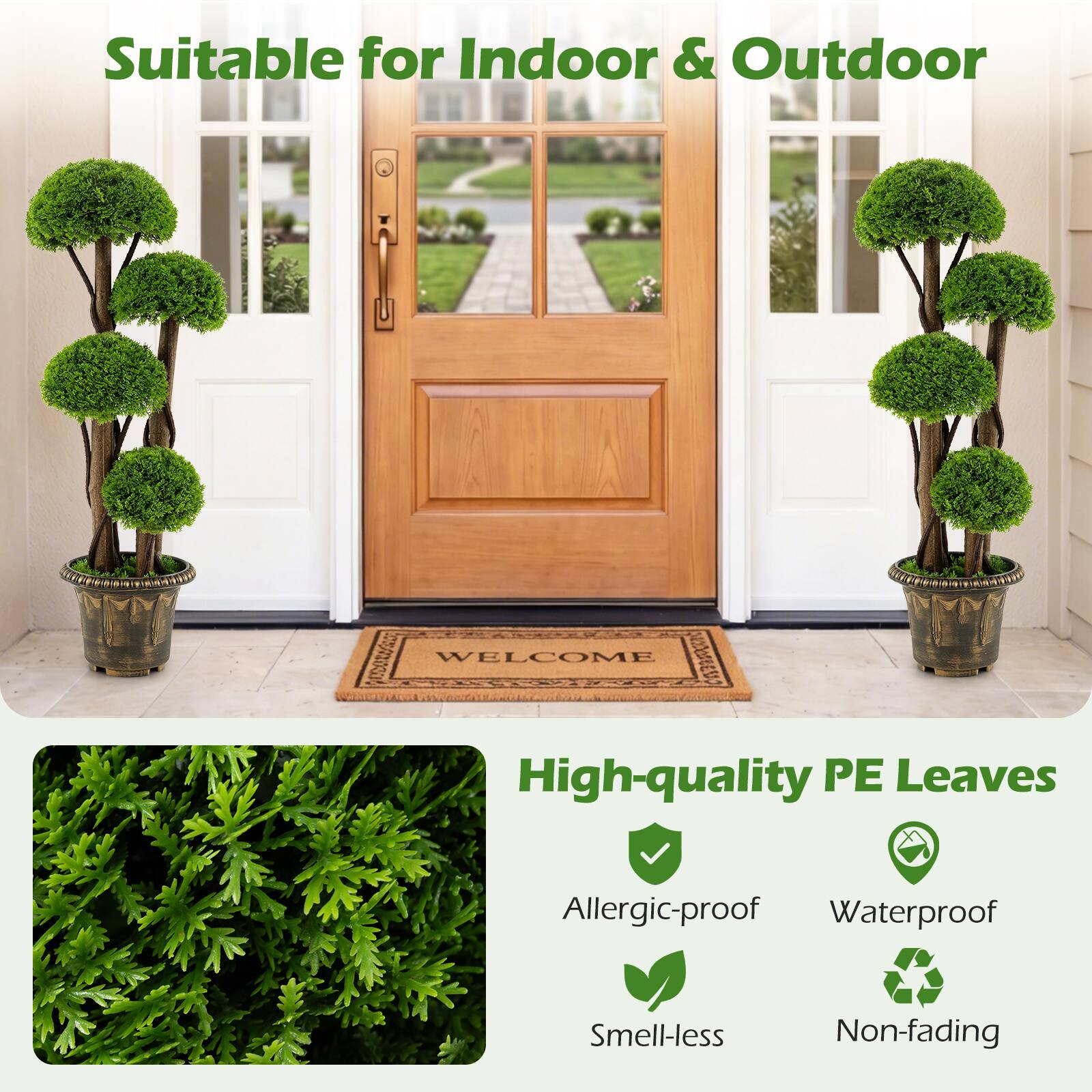 Suitable for Indoor & Outdoor

WELCOME

High-quality PE Leaves

Allergic-proof
Waterproof
Smell-less
Non-fading