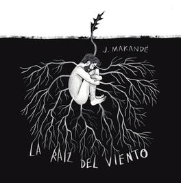 Juanito Makande - La Raiz Del Viento - VINYL LP