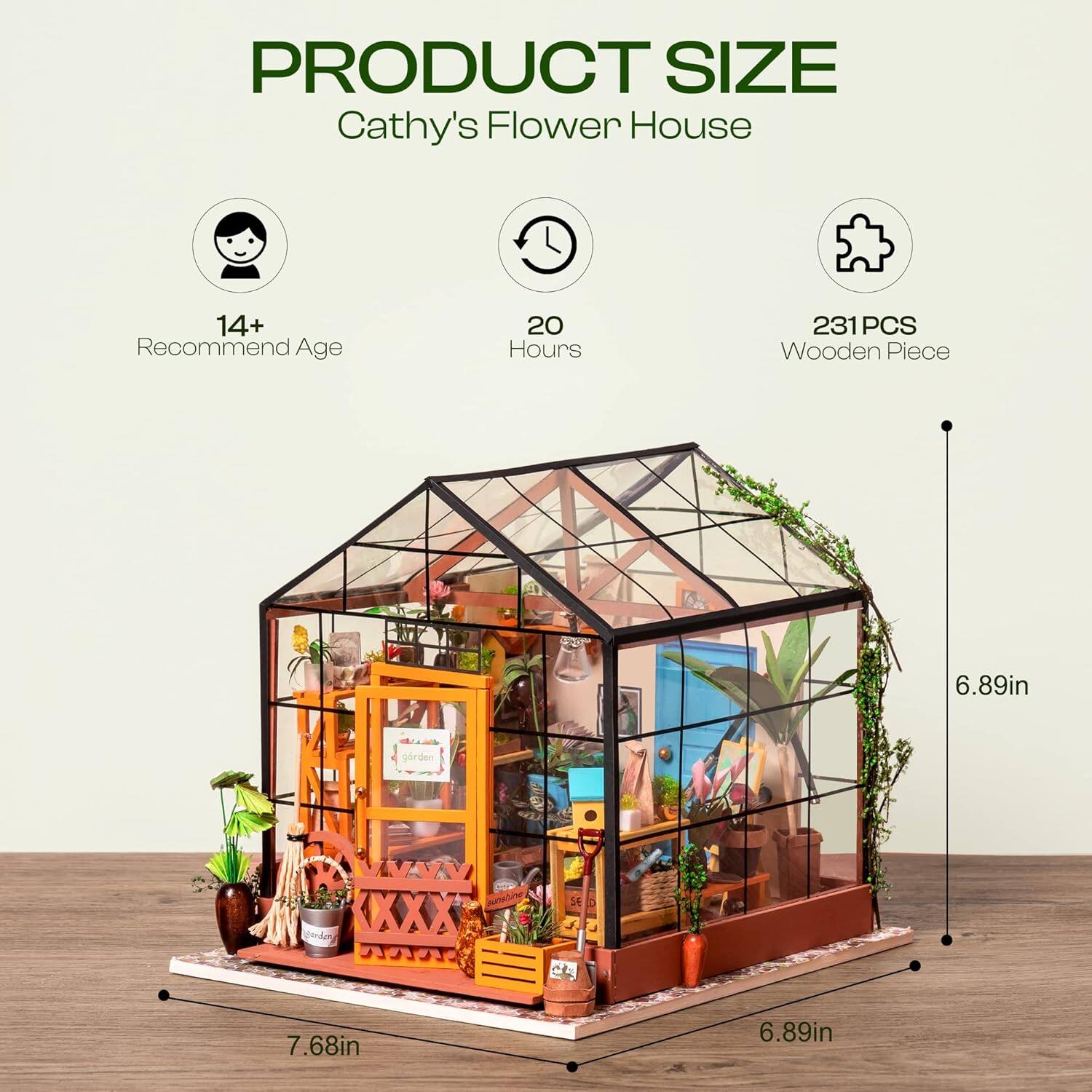 PRODUCT SIZE  
Cathy's Flower House  
14+ Recommend Age  
20 Hours  
231 PCS Wooden Piece  
6.89in  
7.68in  
6.89in