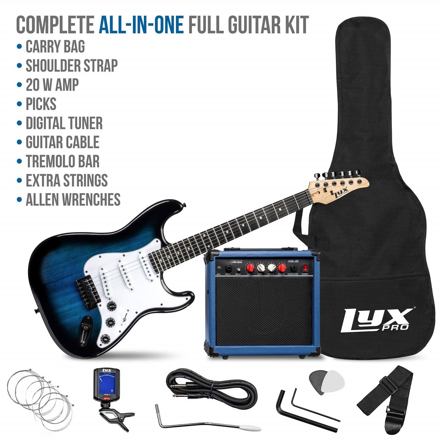 COMPLETE ALL-IN-ONE FULL GUITAR KIT
CARRY BAG
SHOULDER STRAP
20 W AMP
PICKS
DIGITAL TUNER
GUITAR CABLE
TREMOLO BAR
EXTRA STRINGS
ALLEN WRENCHES
LUX PRO
A 4 *
- a 1 - LYX PRO EMX