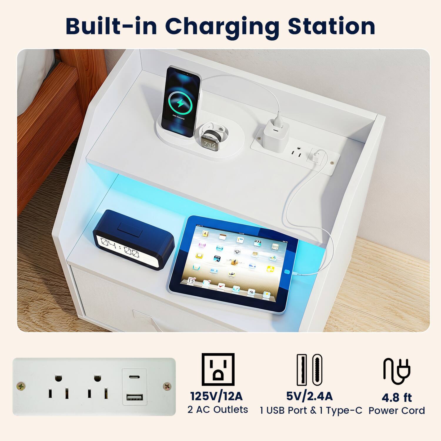 Built-in Charging Station

125V/12A 2 AC Outlets
5V/2.4A 1 USB Port & 1 Type-C Power Cord
4.8 ft Power Cord