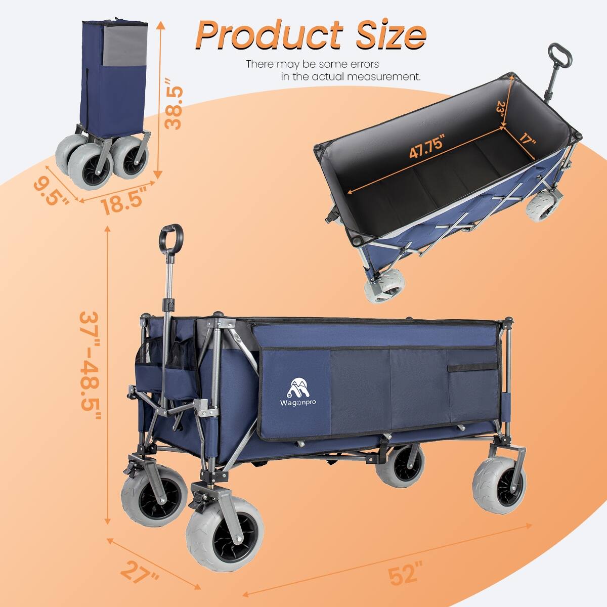 Product Size  
There may be some errors in the actual measurement.  
38.5"  
47.75"  
9.5"  
18.5"  
37"-48.5"  
Wagonpro: 27" 52"  
17"