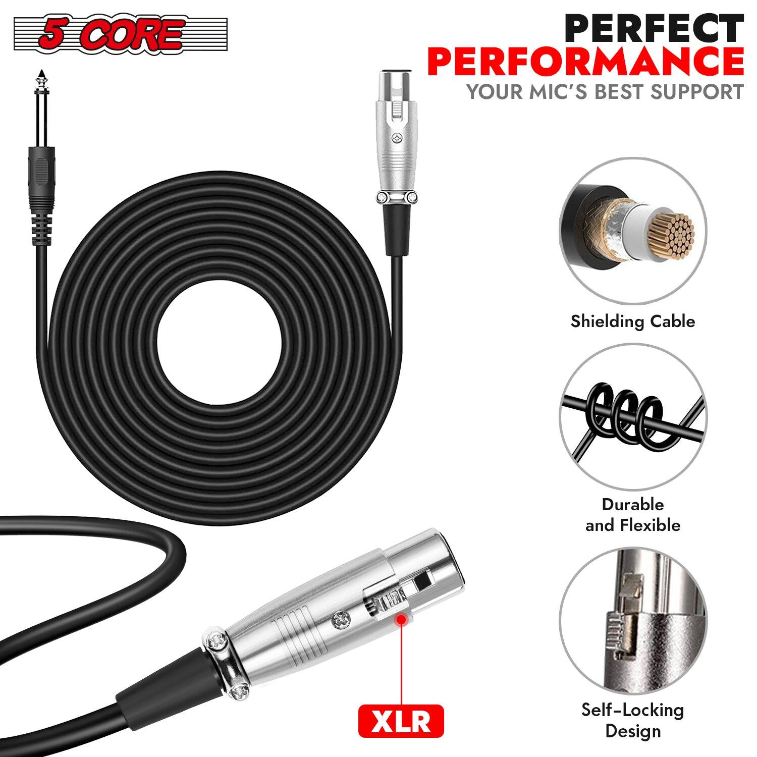 5 CORE PERFECT PERFORMANCE YOUR MIC'S BEST SUPPORT

- Shielding Cable
- Durable and Flexible XLR
- Self-Locking Design