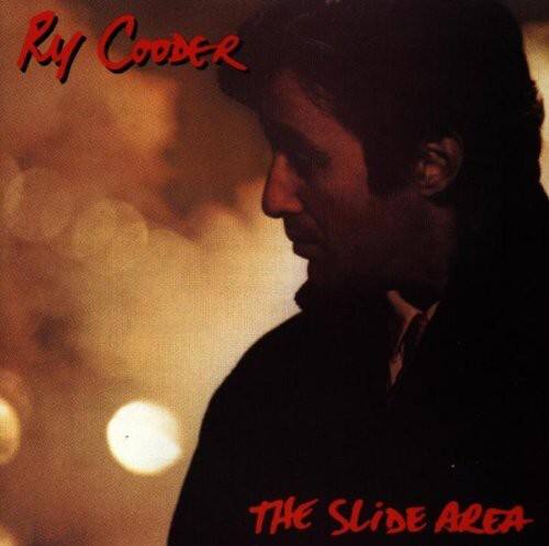 Ray Cooder  
The Slide Area