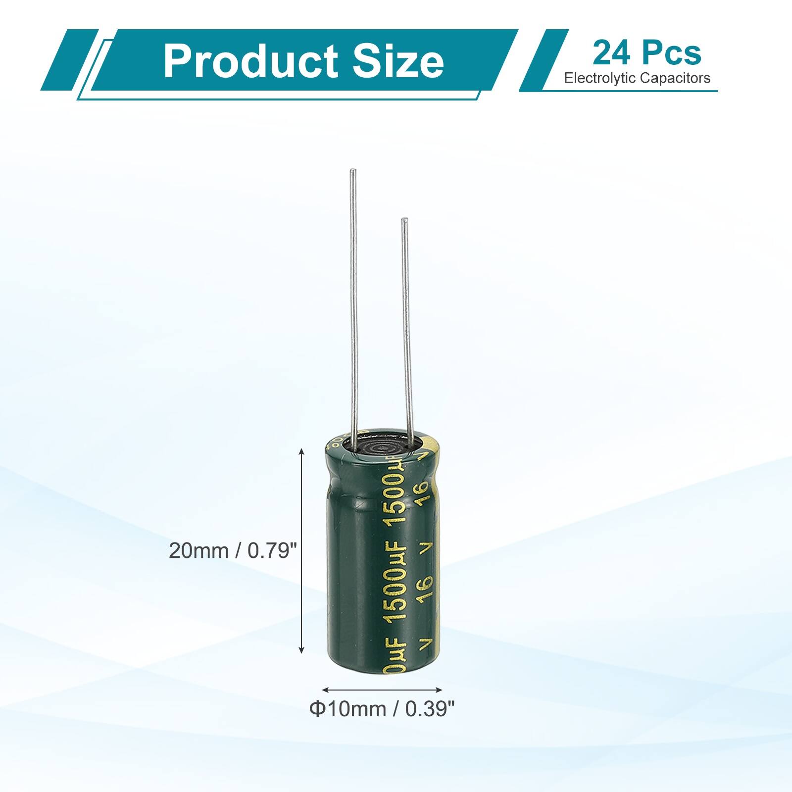 Product Size: 24 Pcs Electrolytic Capacitors

- 1500uF 16V
- 20mm / 0.79"
- 10mm / 0.39"