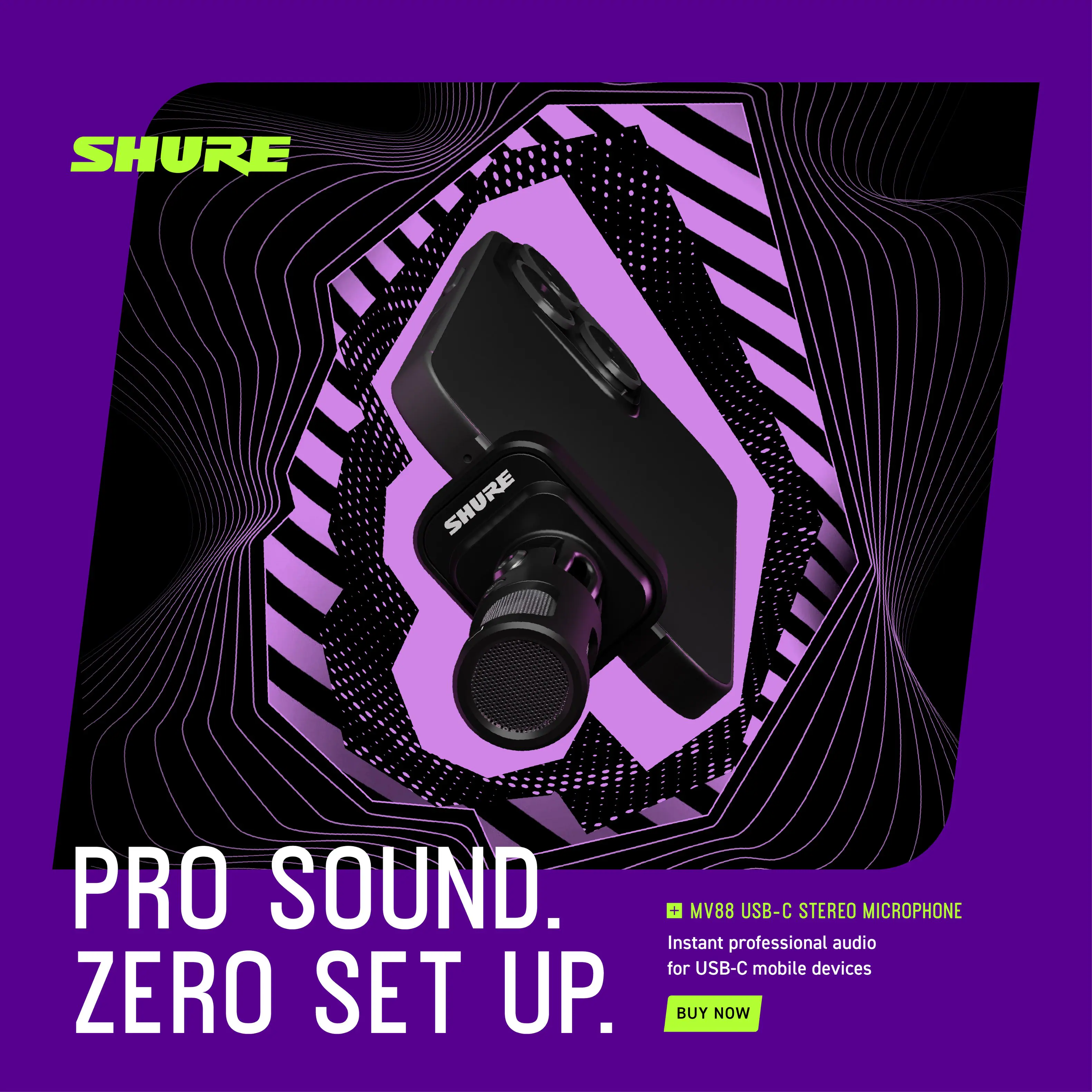 SHURE  
PRO SOUND.  
ZERO SET UP.  

MV88 USB-C STEREO MICROPHONE  
Instant professional audio for USB-C mobile devices  

BUY NOW