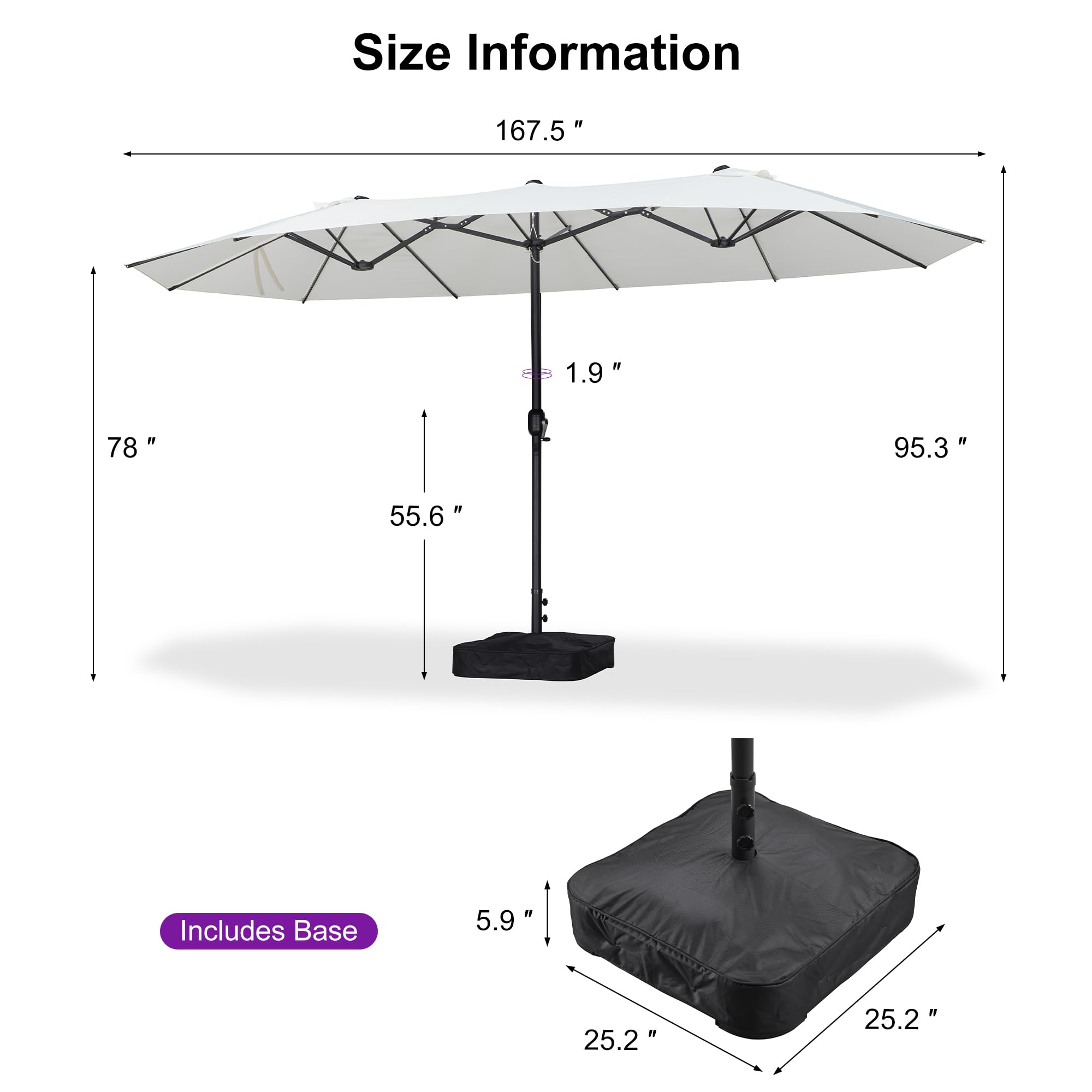 Size Information  
- 167.5"  
- 78"  
- 55.6"  
- 95.3"  
- 1.9"  

Includes Base  
- 5.9"  
- 25.2"  
- 25.2"