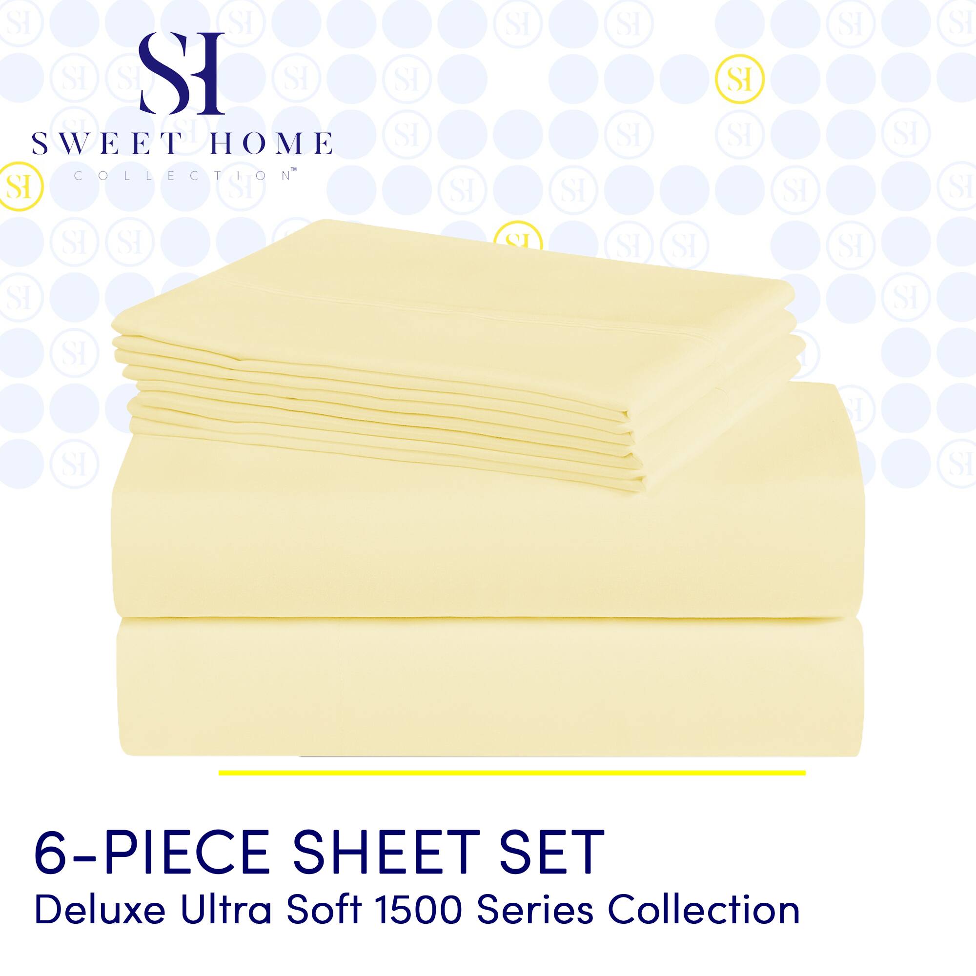 SI SI SI SI SI SI O SWEET HOME COLLECTION SI SI SI SI SI SI SI SI SI SI SI SI SI H SI SI 6-PIECE SHEET SET Deluxe Ultra Soft 1500 Series Collection

---

**SI**

**SWEET HOME COLLECTION**

**6-PIECE SHEET SET**

**Deluxe Ultra Soft 1500 Series Collection**