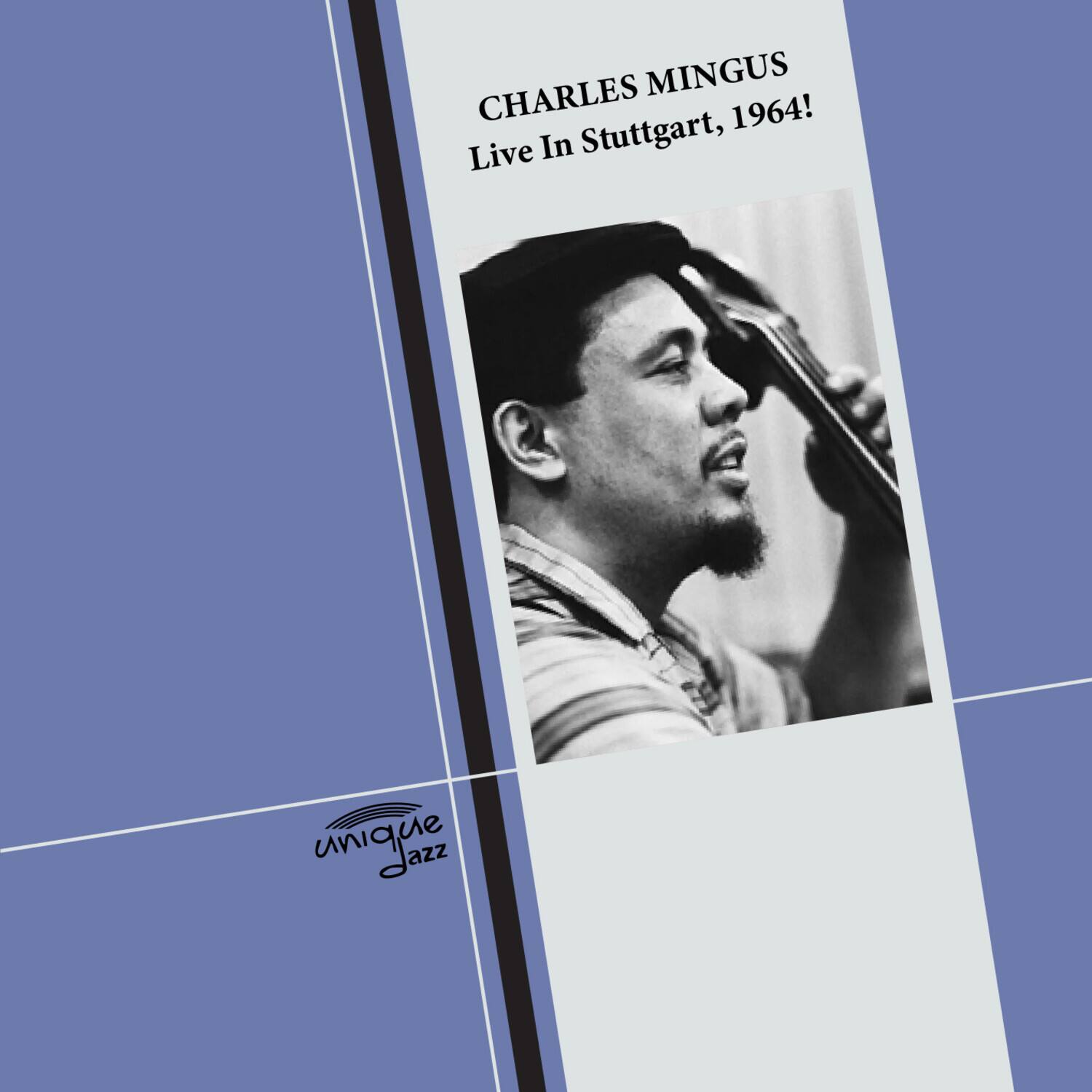 CHARLES MINGUS  
Live In Stuttgart, 1964!  

unique jazz