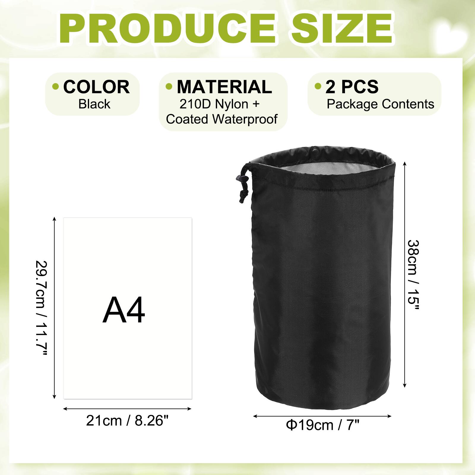 PRODUCE SIZE COLOR MATERIAL  
Black  
210D Nylon + Coated Waterproof  
2 PCS  
Package Contents  
29.7cm / 11.7" (A4)  
38cm / 15"  
21cm / 8.26"  
Φ19cm / 7"