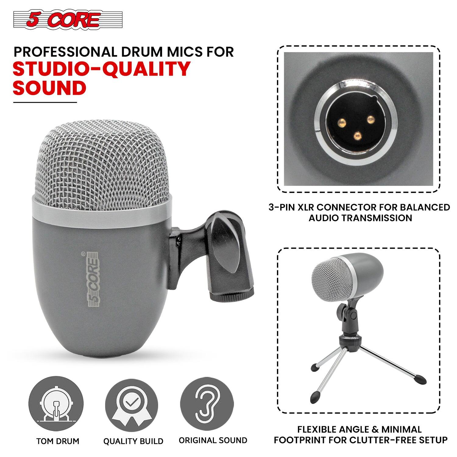 5 CORE  
PROFESSIONAL DRUM MICS FOR  
STUDIO-QUALITY SOUND  

3-PIN XLR CONNECTOR FOR BALANCED AUDIO TRANSMISSION  

FLEXIBLE ANGLE & MINIMAL FOOTPRINT FOR CLUTTER-FREE SETUP  

TOM DRUM  
QUALITY BUILD  
ORIGINAL SOUND