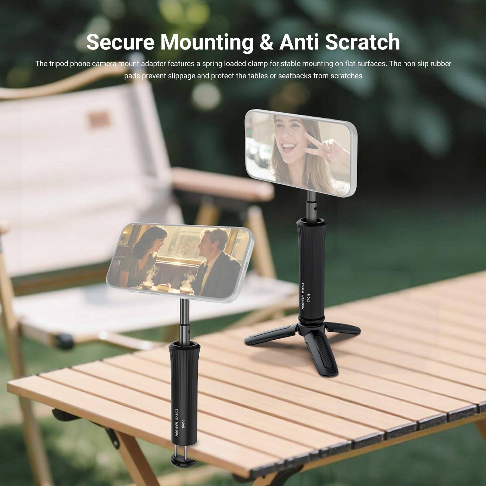 Secure Mounting & Anti Scratch

The tripod phone camera mount adapter features a spring loaded clamp for stable mounting on flat surfaces. The non slip rubber pads prevent slippage and protect the tables or seatbacks from scratches.