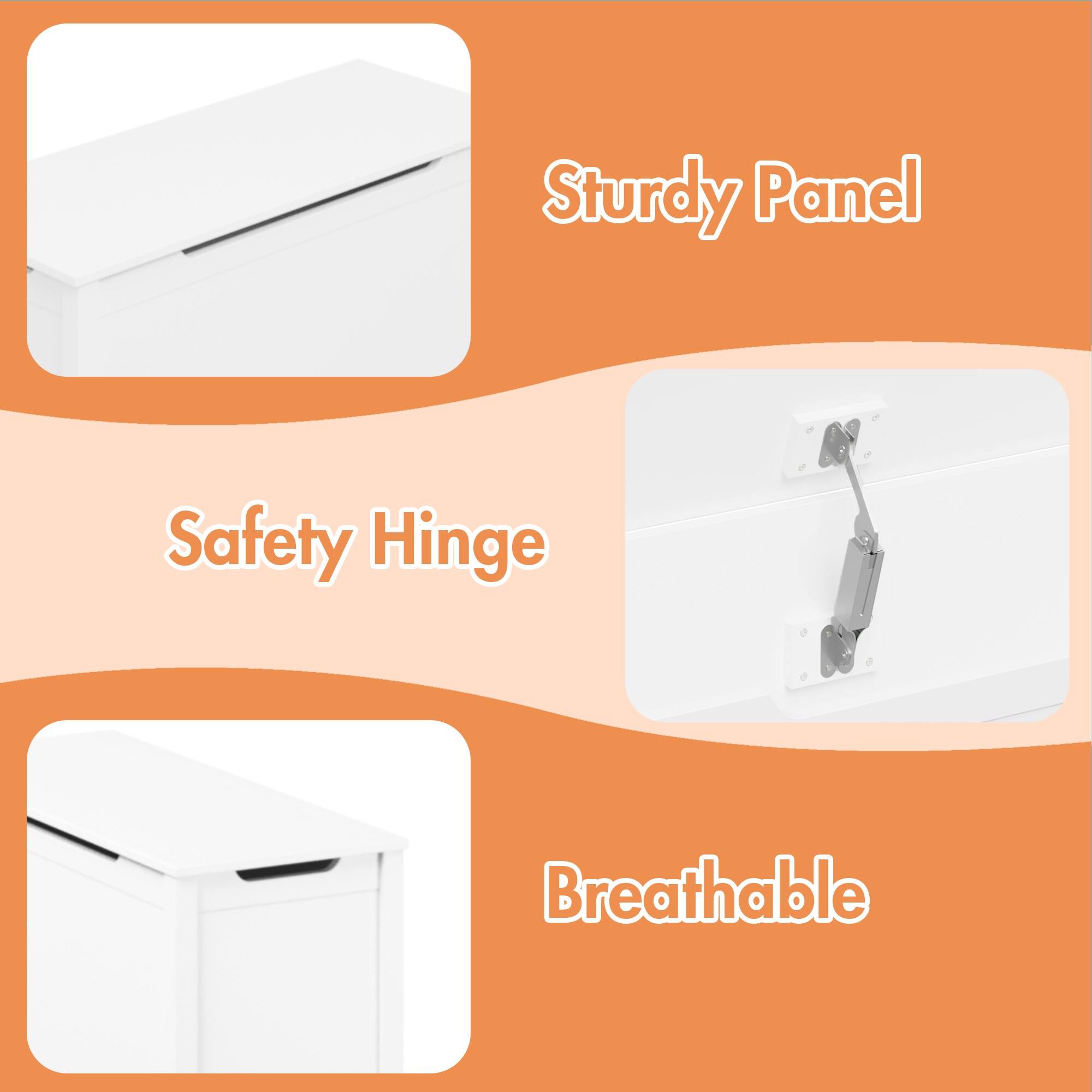 Sturdy Panel  
Safety Hinge  
Breathable