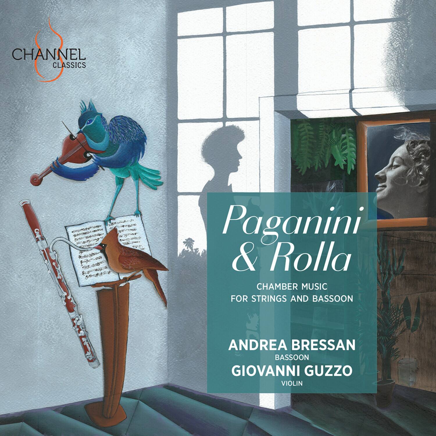 CHANNEL CLASSICS

Paganini & Rolla

CHAMBER MUSIC FOR STRINGS AND BASSOON

ANDREA BRESSAN  
BASSOON

GIOVANNI GUZZO  
VIOLIN
